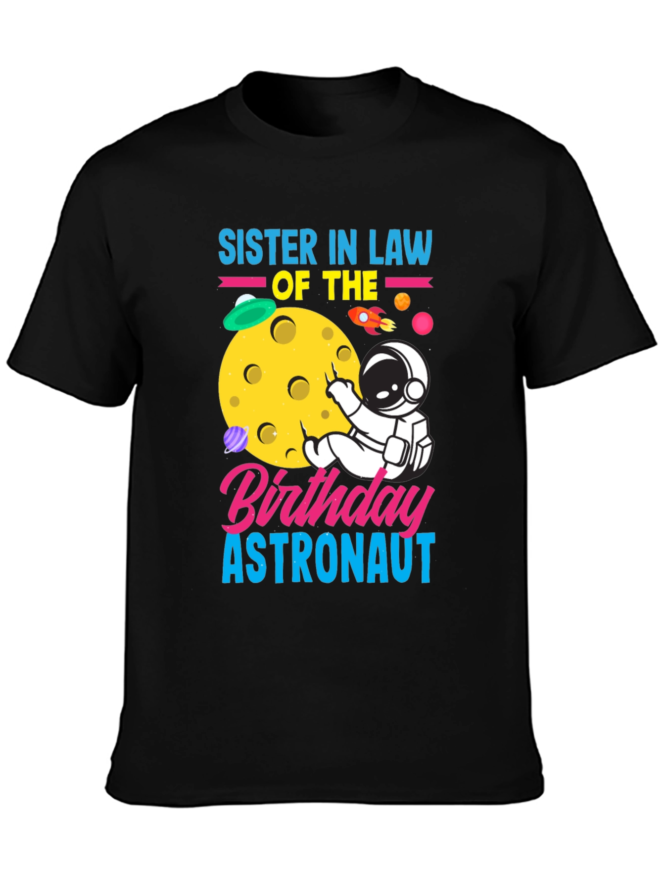 Sister In Law Birthday Astronaut Graphic Tee