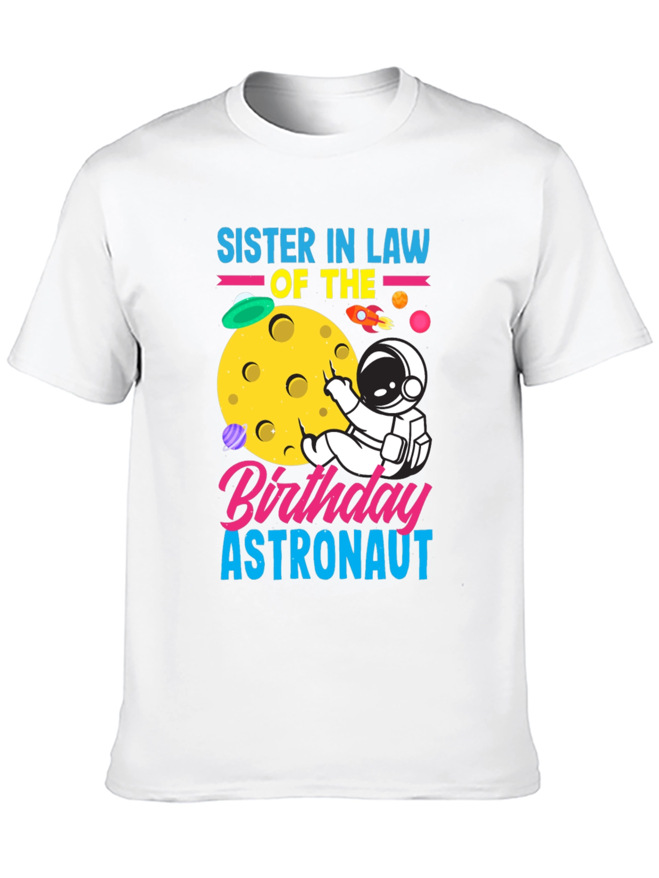 Sister In Law Birthday Astronaut Graphic Tee