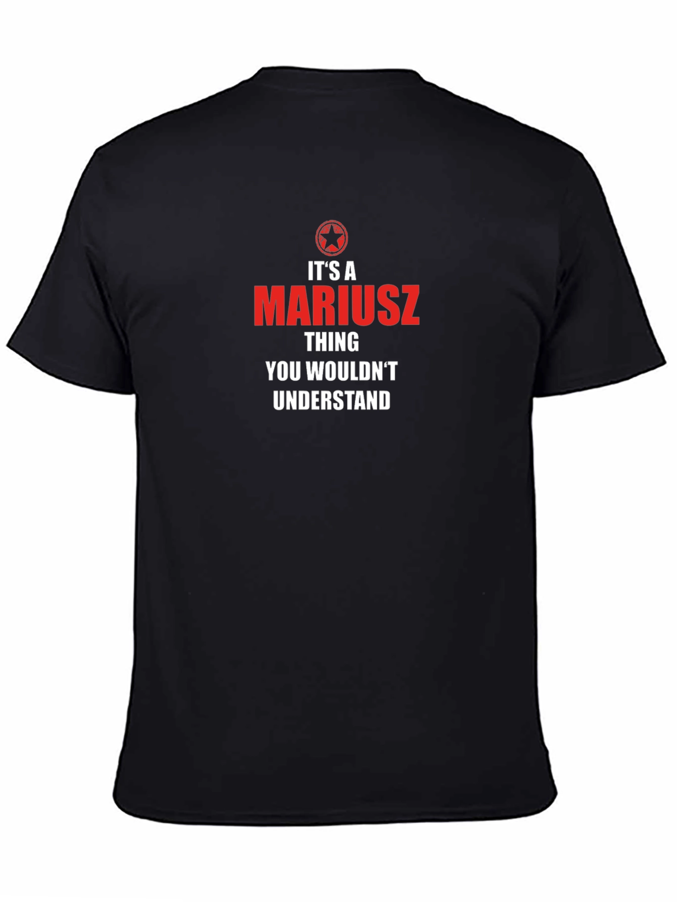 Its a Mariusz Thing T-Shirt - You Wouldnt Understand