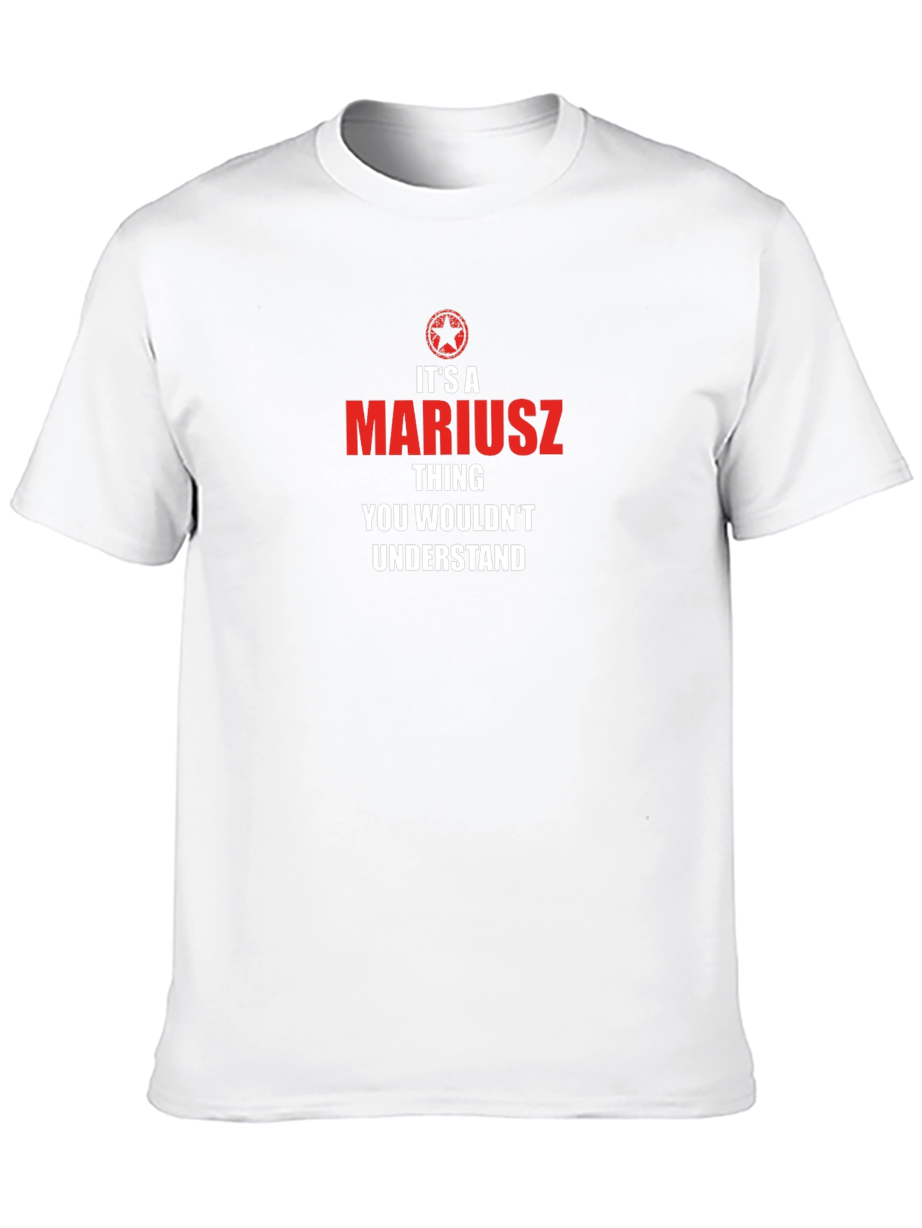 Its a Mariusz Thing T-Shirt - You Wouldnt Understand