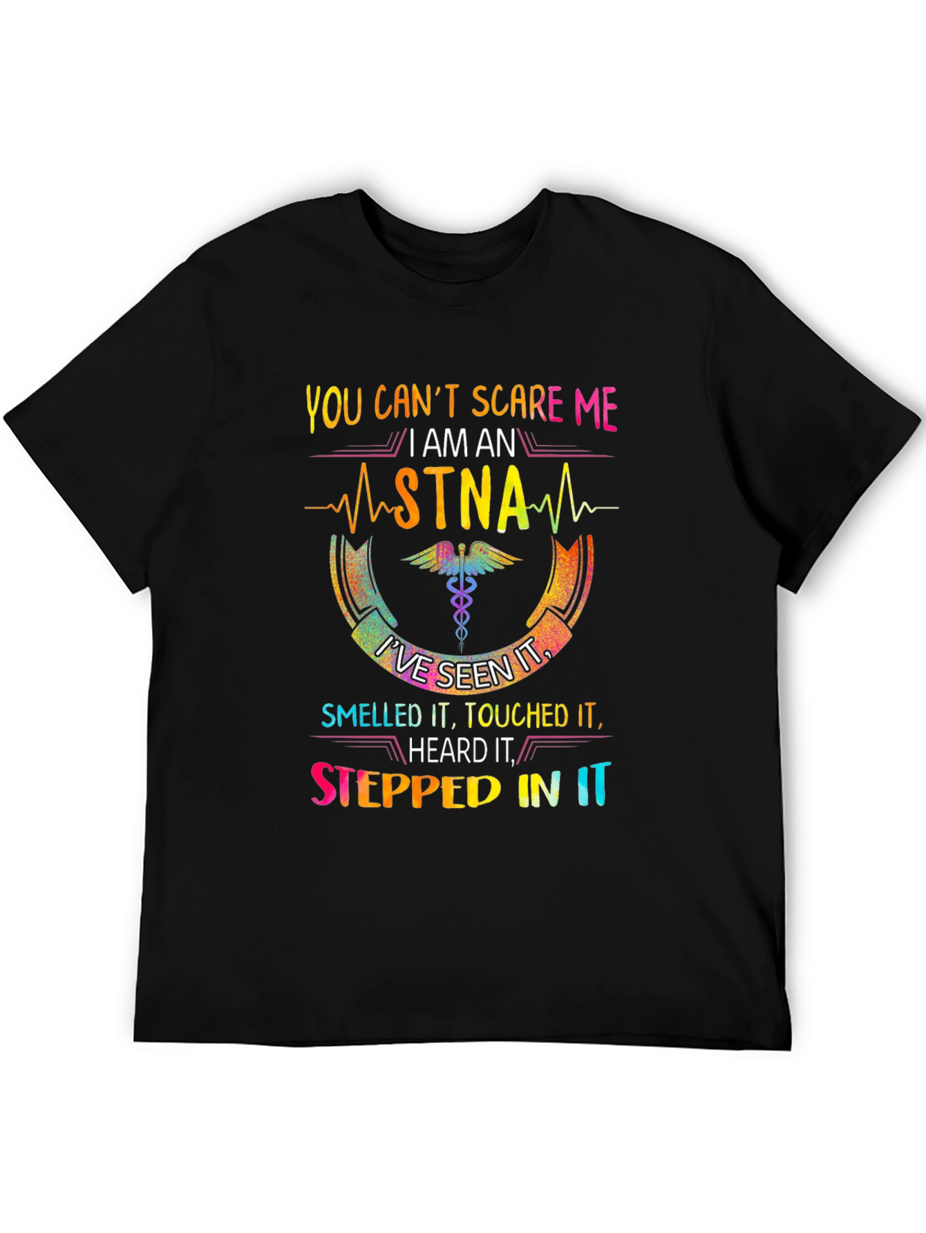 STNA Pride T-Shirt - Seen It All! Nurse Apparel