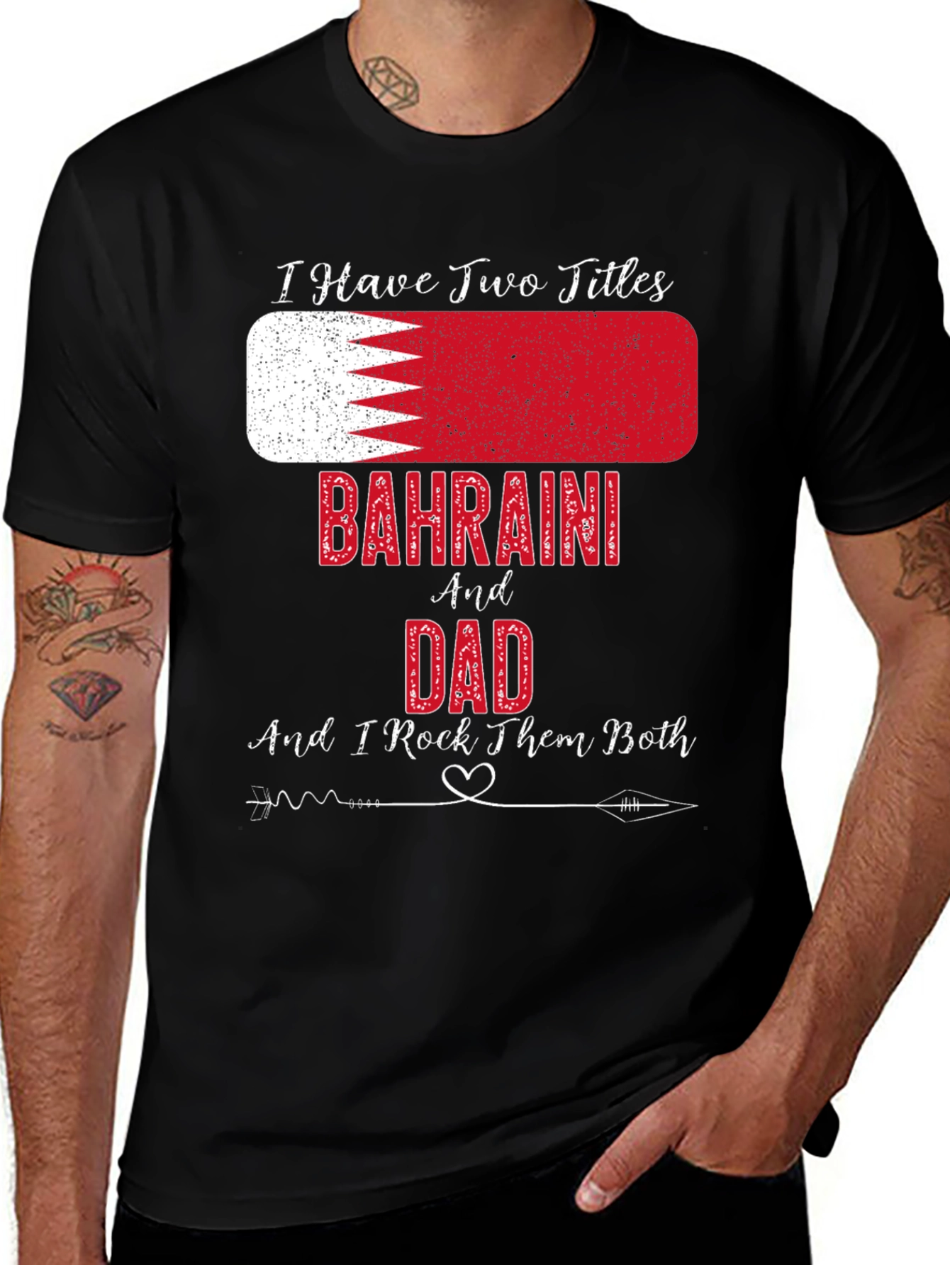 Bahraini Dad T-Shirt - I Have Two Titles
