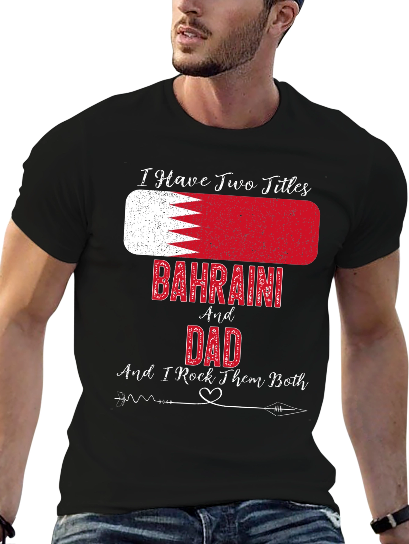 Bahraini Dad T-Shirt - I Have Two Titles