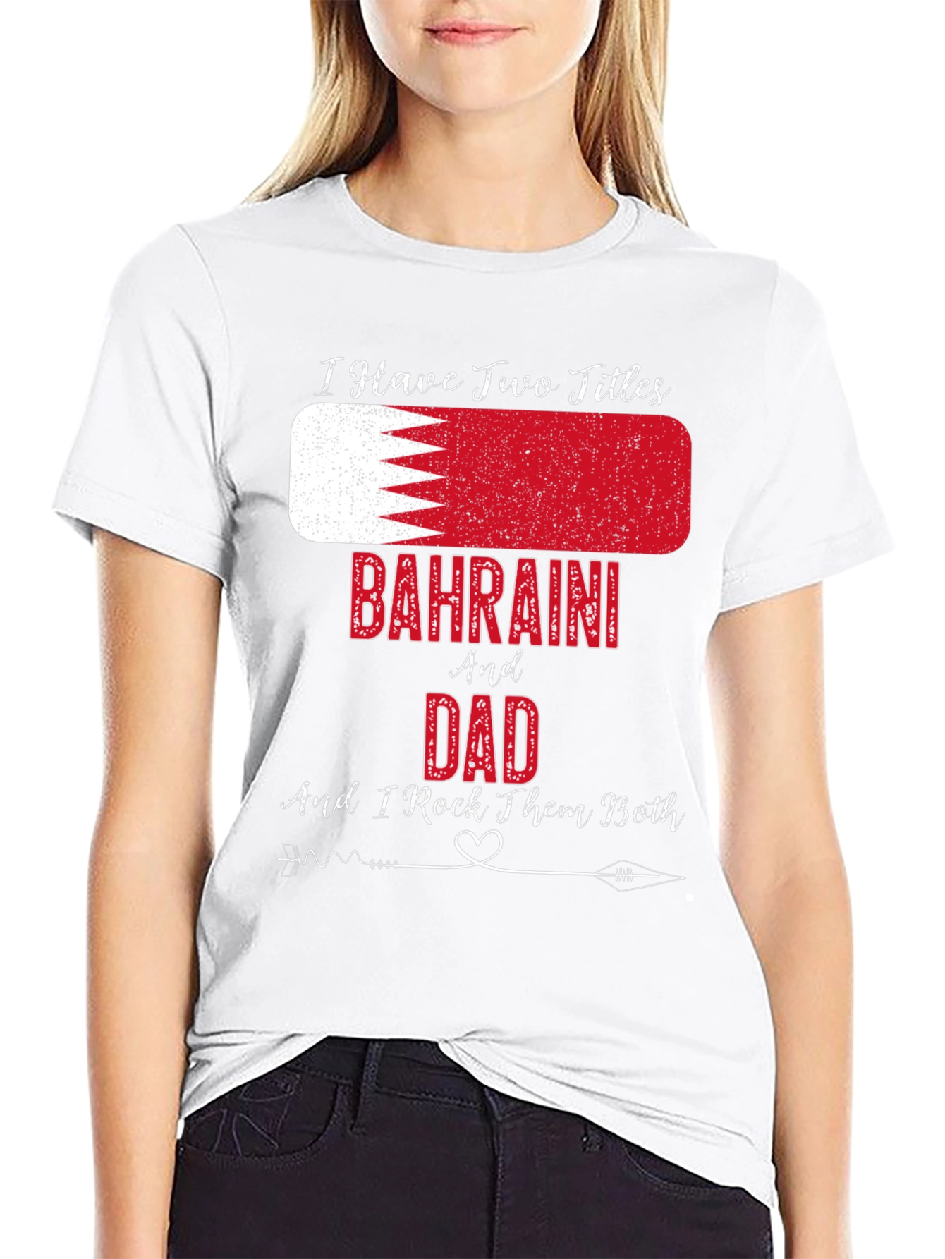 Bahraini Dad T-Shirt - I Have Two Titles