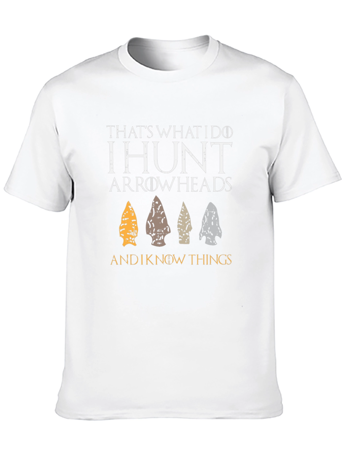 I Hunt Arrowheads T-Shirt