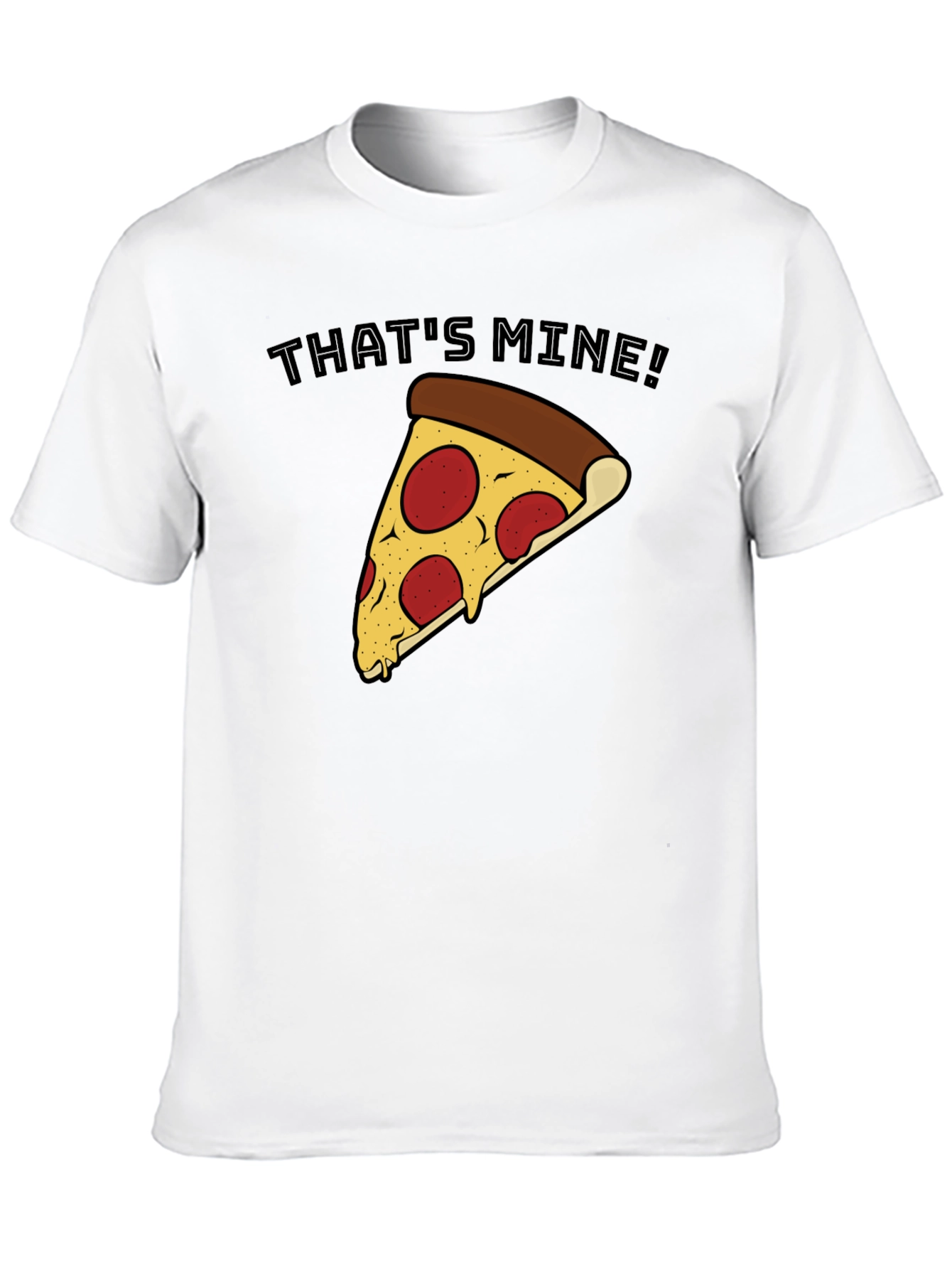 Thats Mine Pizza T-Shirt