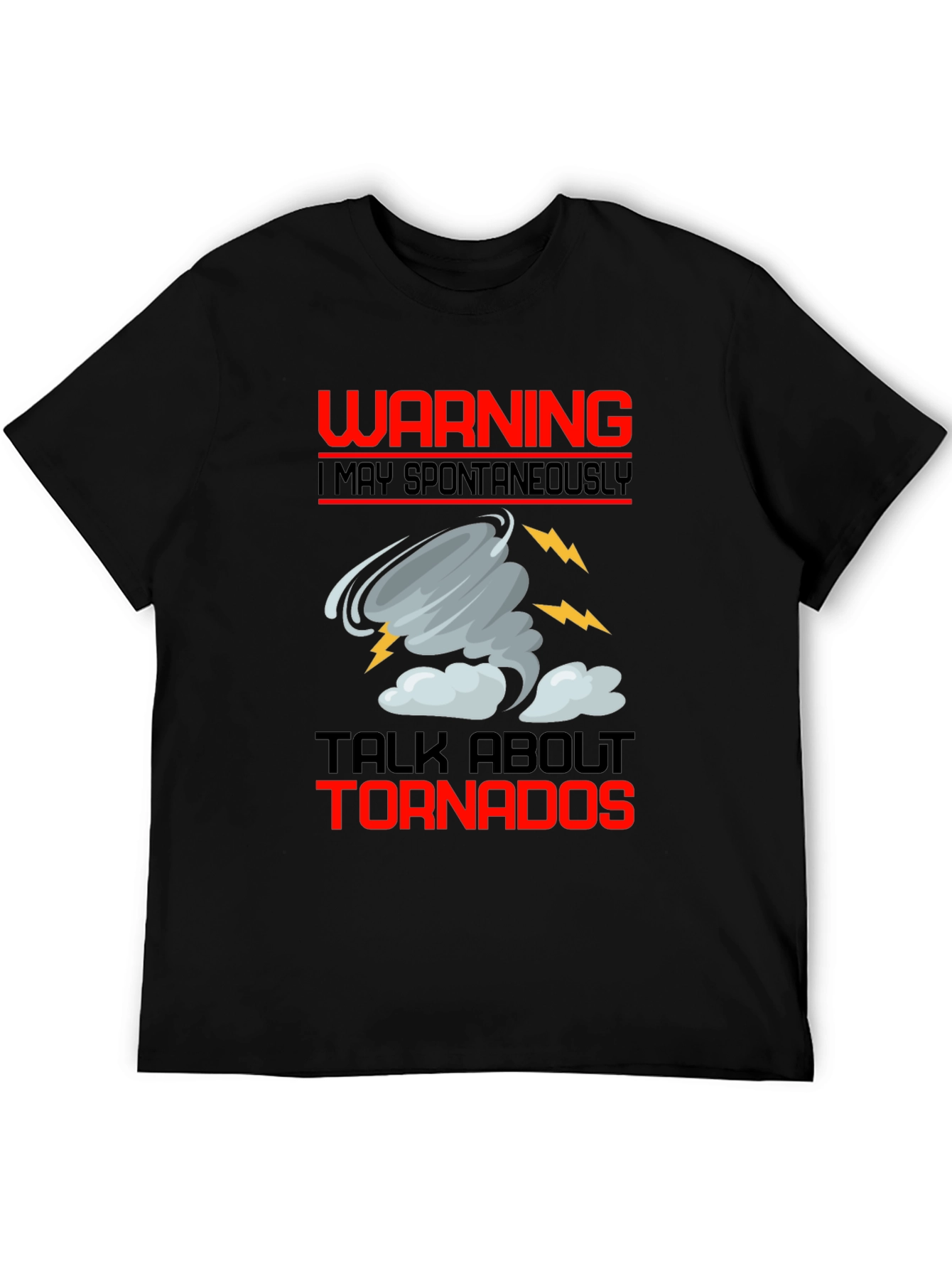 Warning I May Spontaneously Talk About Tornadoes T-Shirt