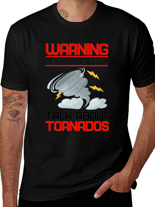 Warning I May Spontaneously Talk About Tornadoes T-Shirt