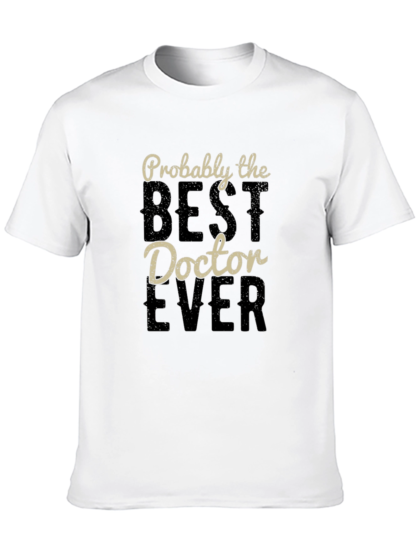 Best Doctor Ever T-Shirt
