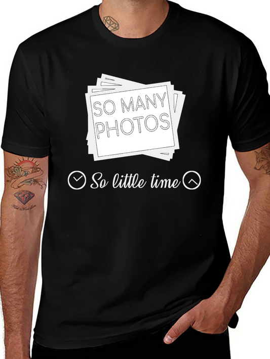 So Many Photos So Little Time Black T-Shirt