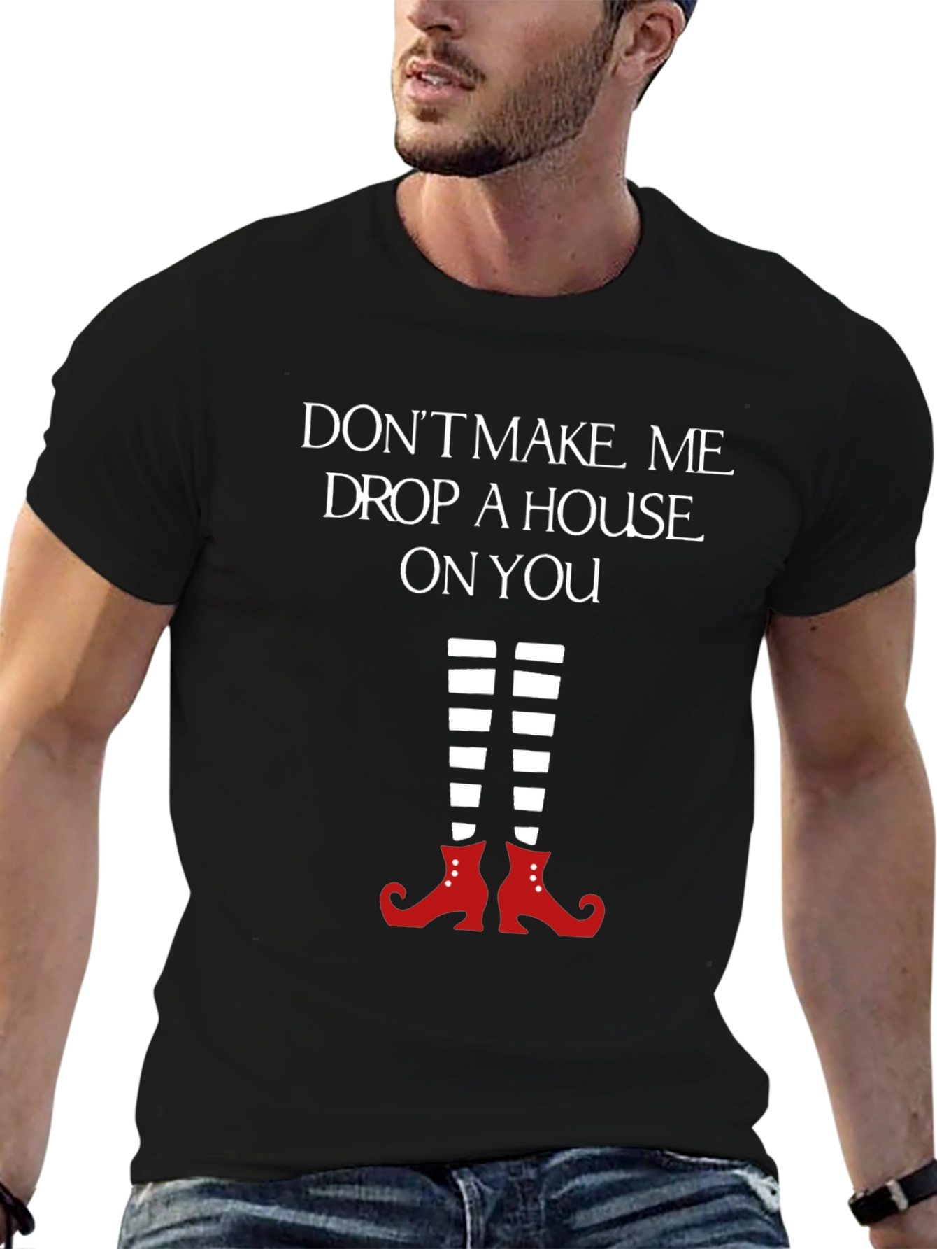 Wicked Witch T-Shirt: Dont Make Me Drop a House