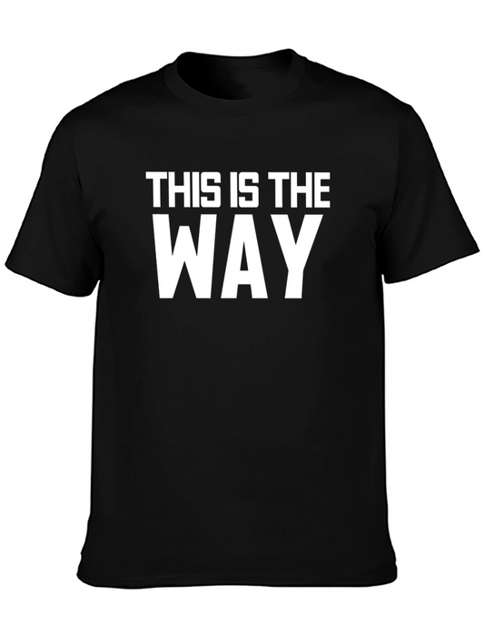 This Is The Way T-Shirt - Black Cotton Tee