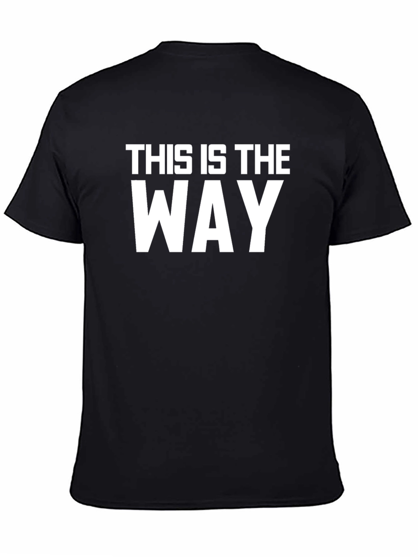 This Is The Way T-Shirt - Black Cotton Tee