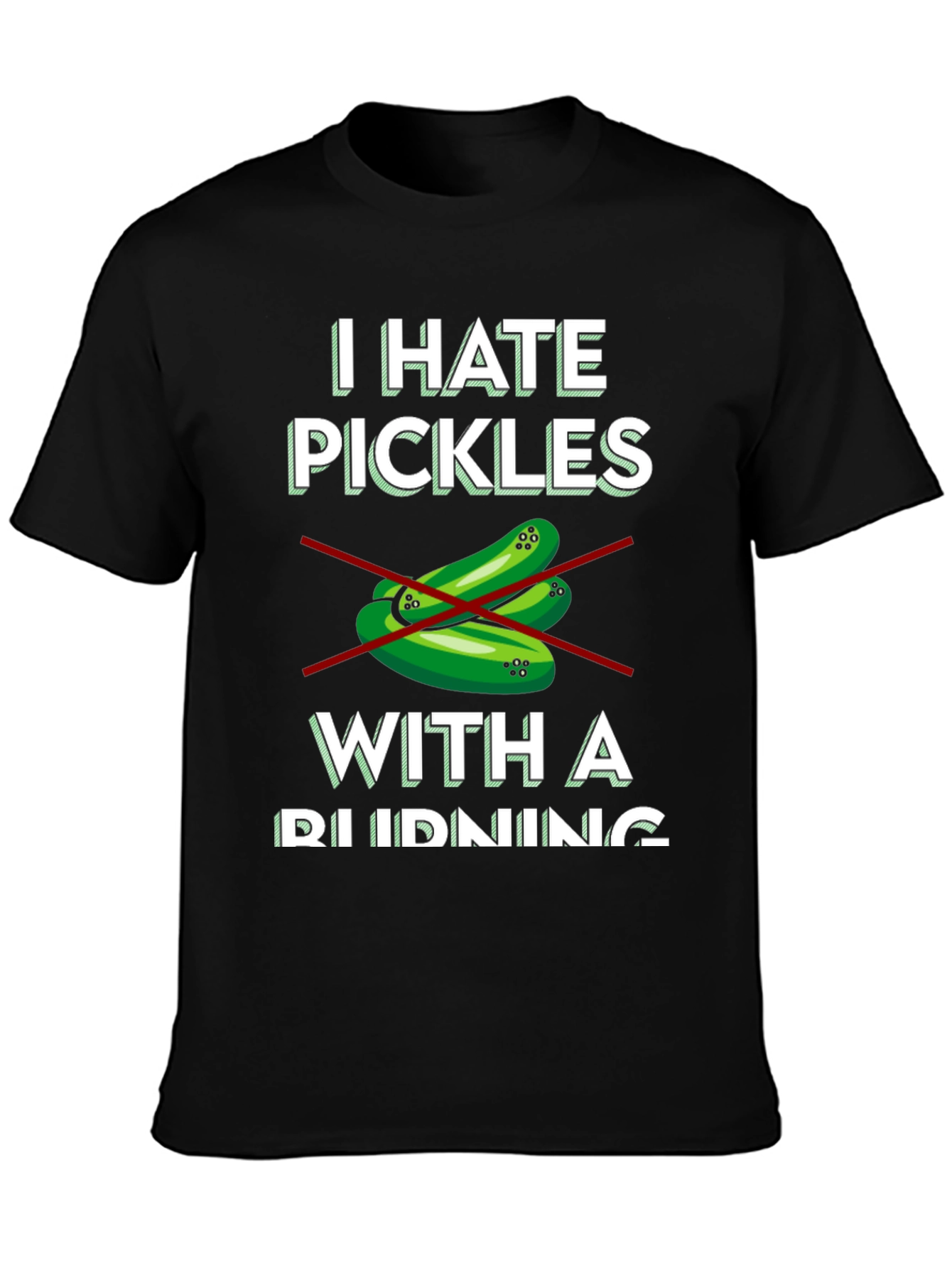 I Hate Pickles T-Shirt