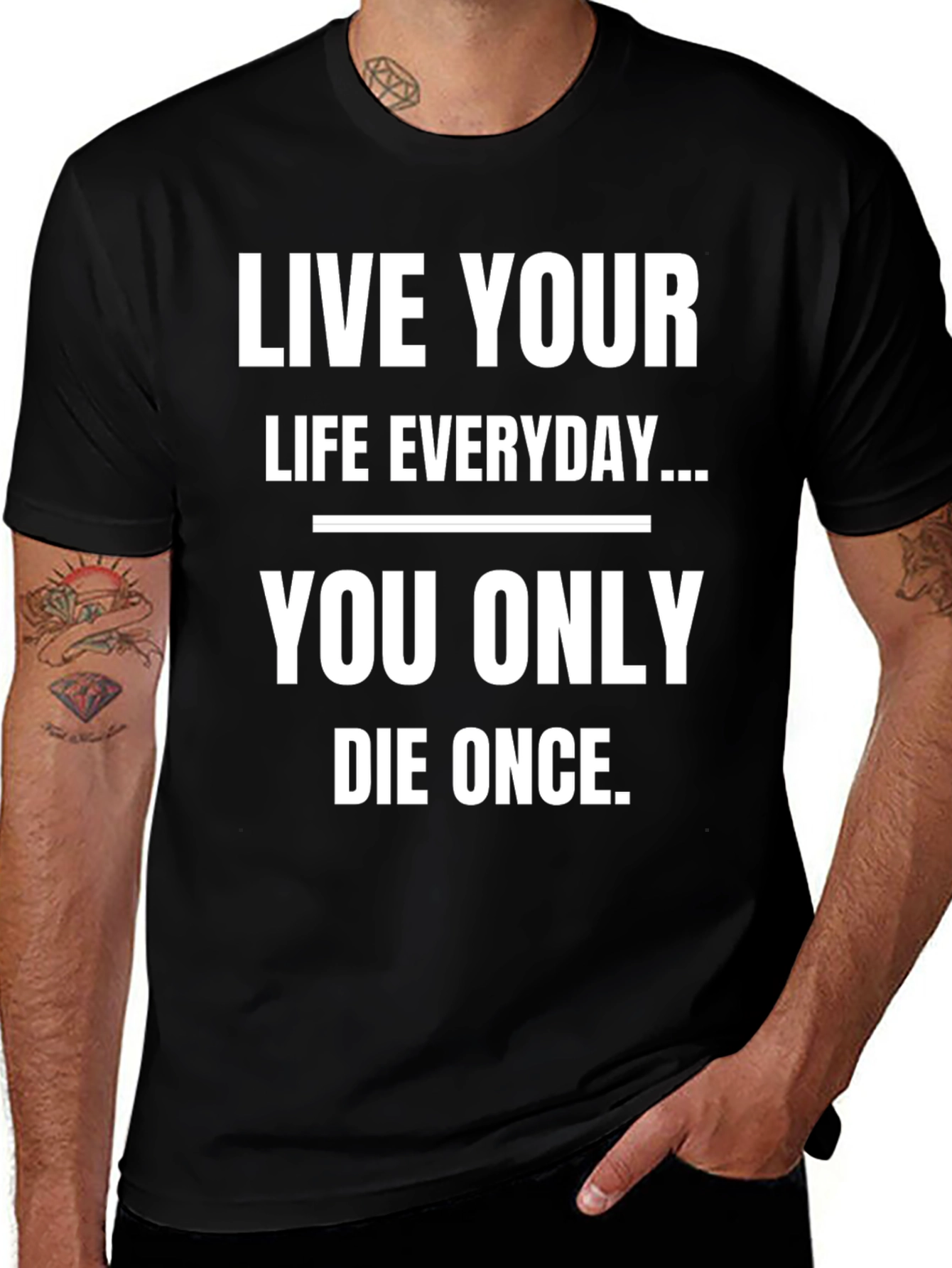 Live Your Life Everyday Graphic T-Shirt
