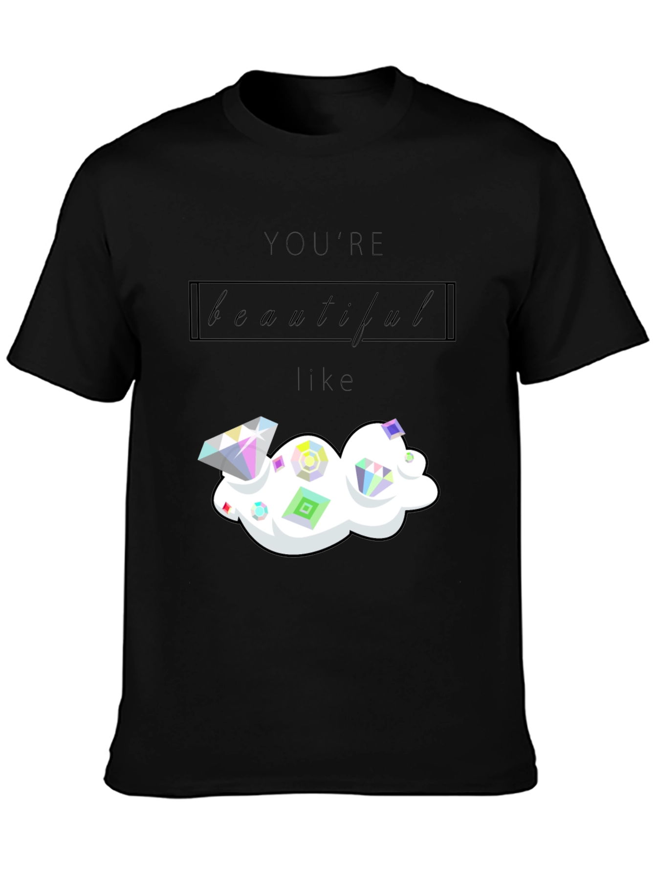 Youre Beautiful Like Diamond Graphic Tee