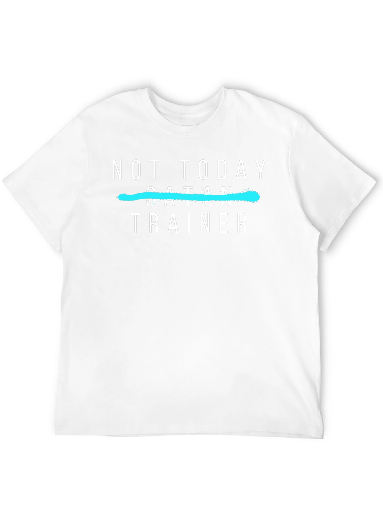 Not Today Satan Trainer T-Shirt