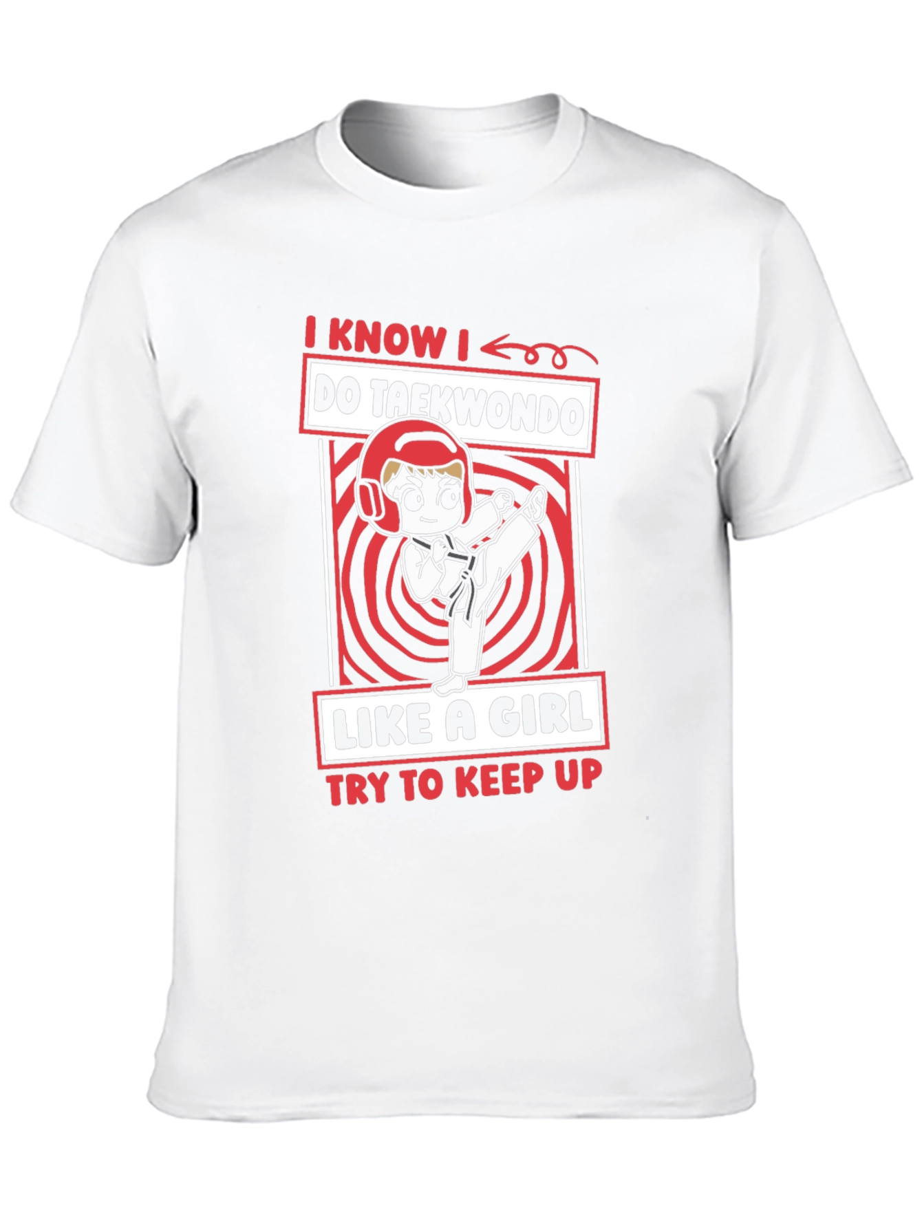 Taekwondo Girls T-Shirt: I Know I Do Taekwondo