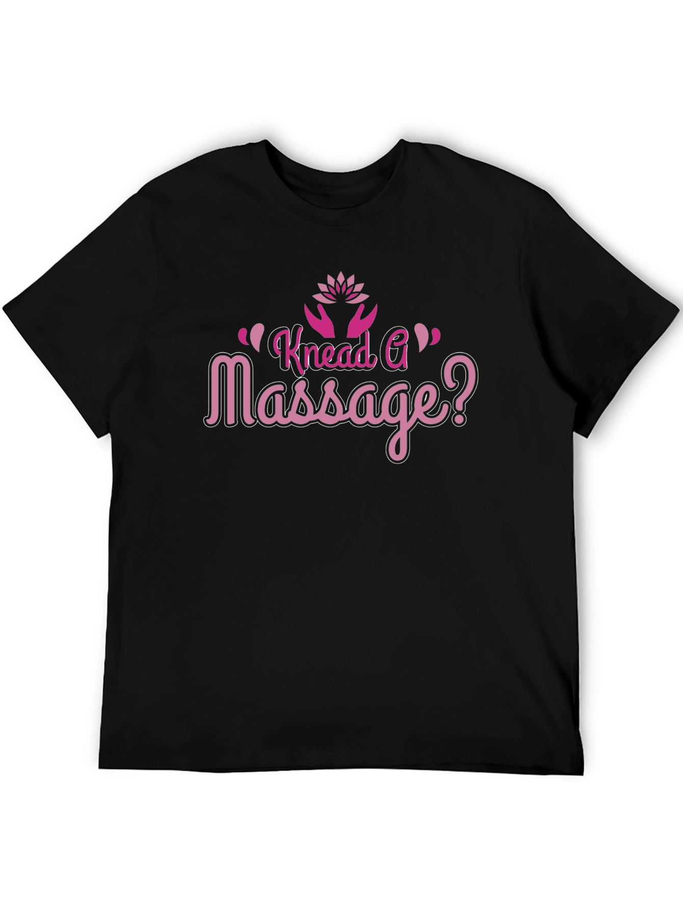 Knead A Massage T-Shirt - Funny Spa Day Shirt