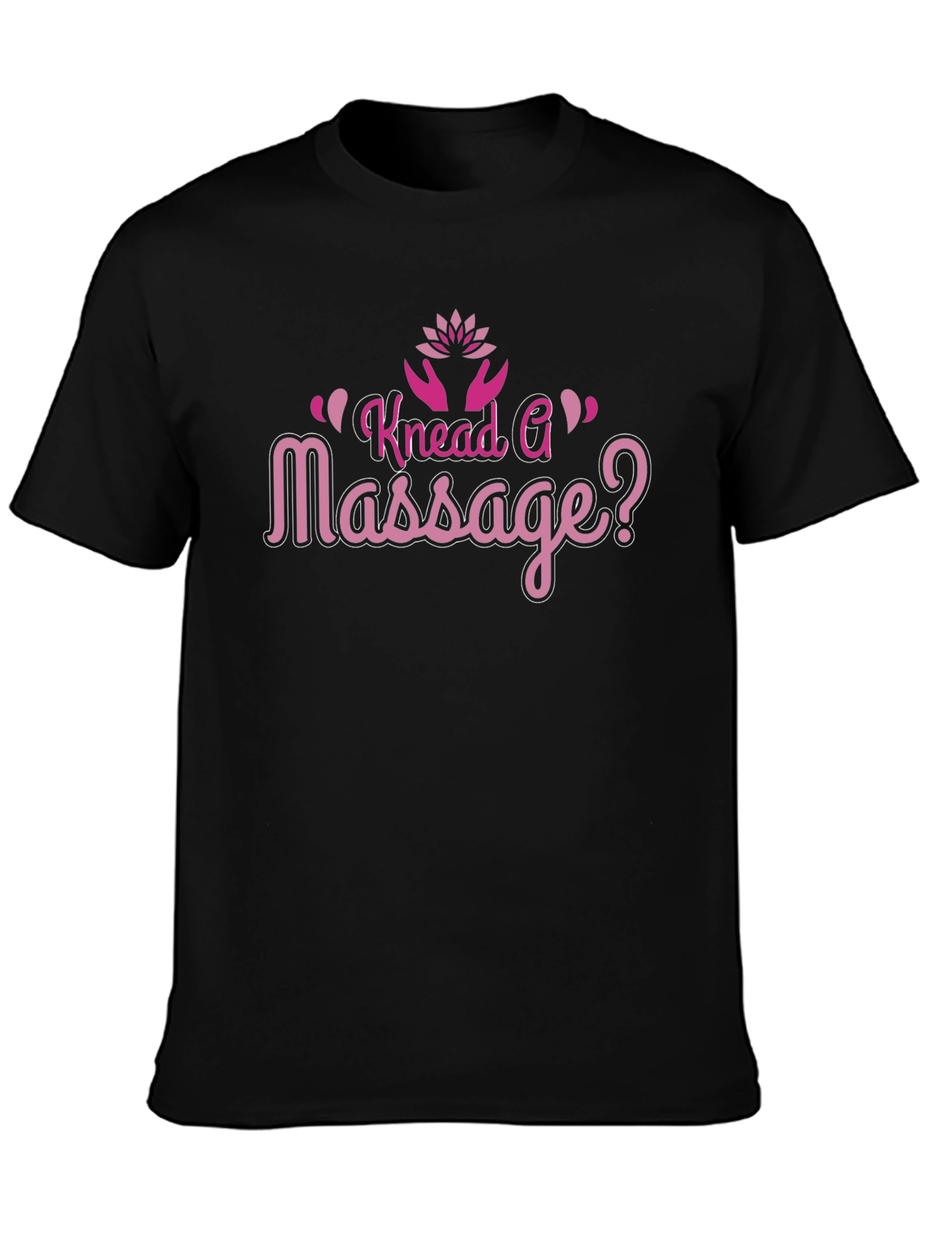 Knead A Massage T-Shirt - Funny Spa Day Shirt