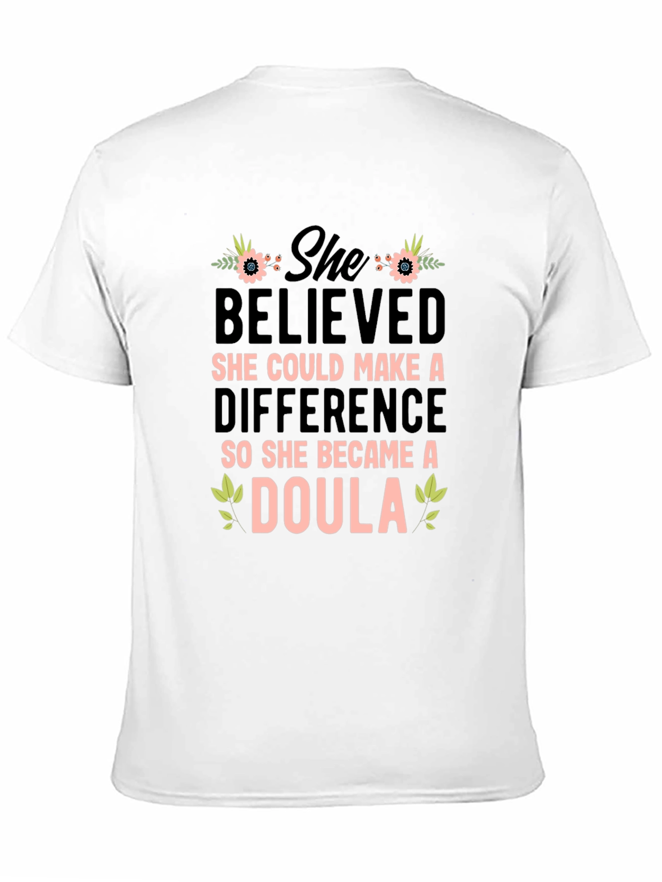 She Believed Doula Graphic T-Shirt