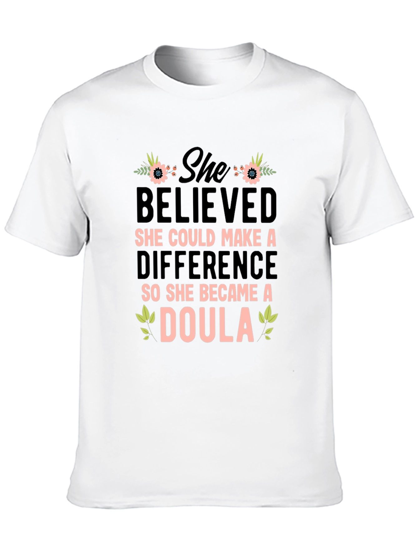 She Believed Doula Graphic T-Shirt