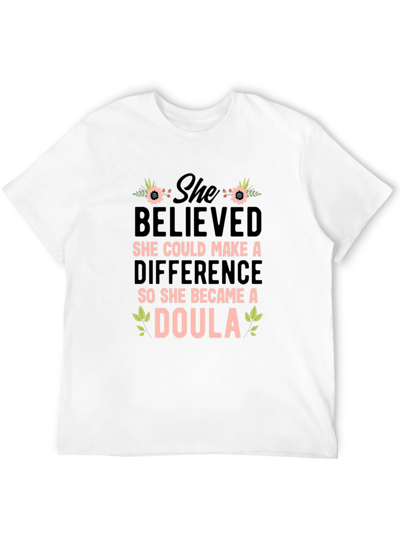 She Believed Doula Graphic T-Shirt
