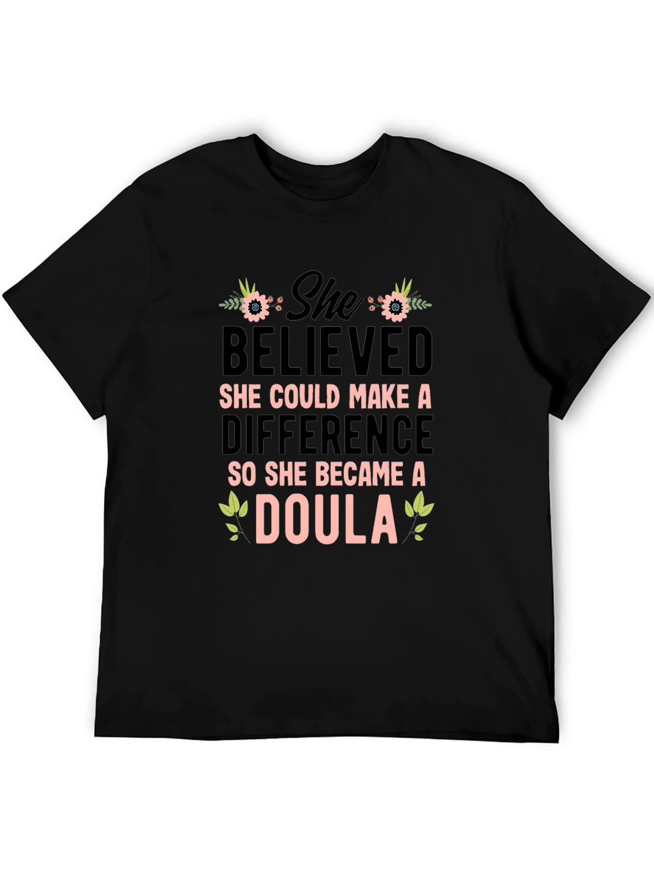 She Believed Doula Graphic T-Shirt