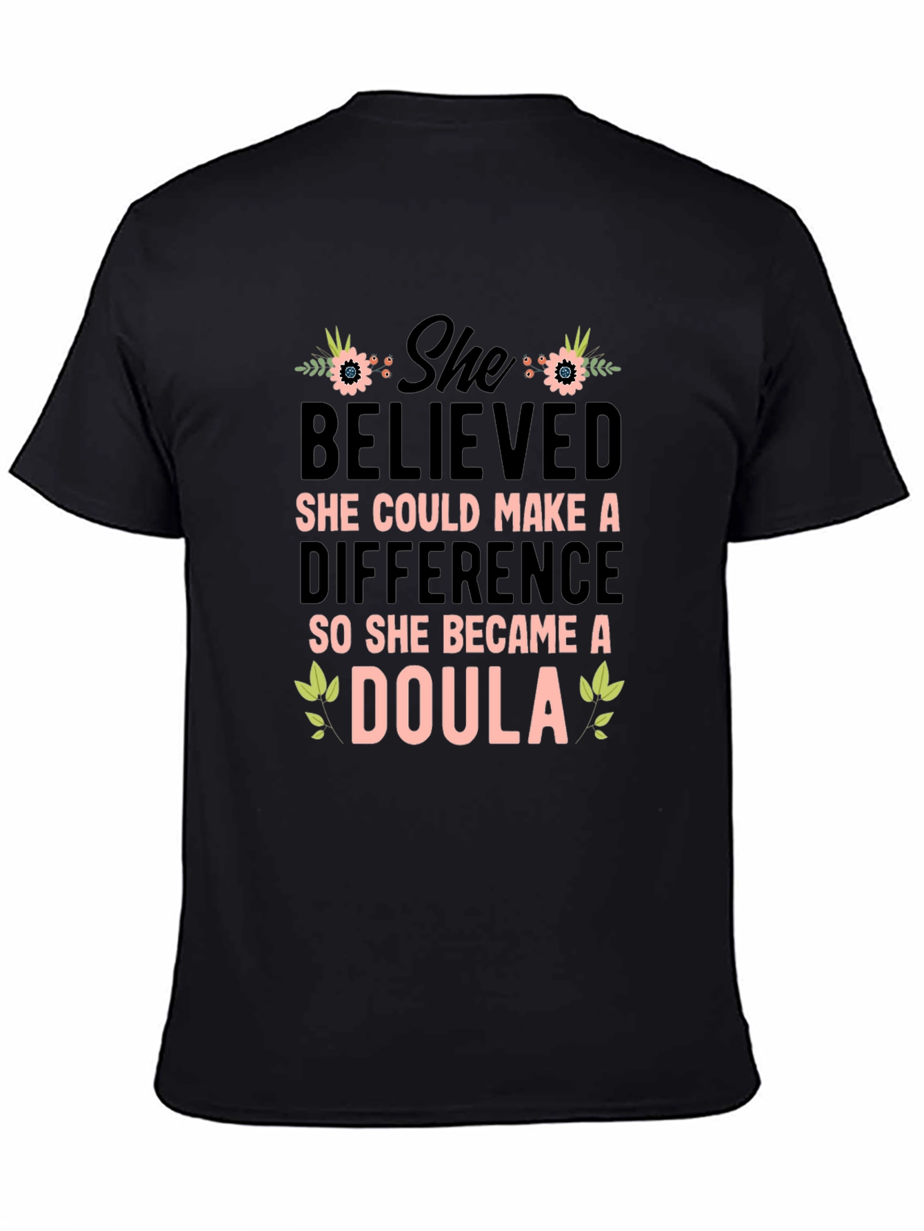 She Believed Doula Graphic T-Shirt