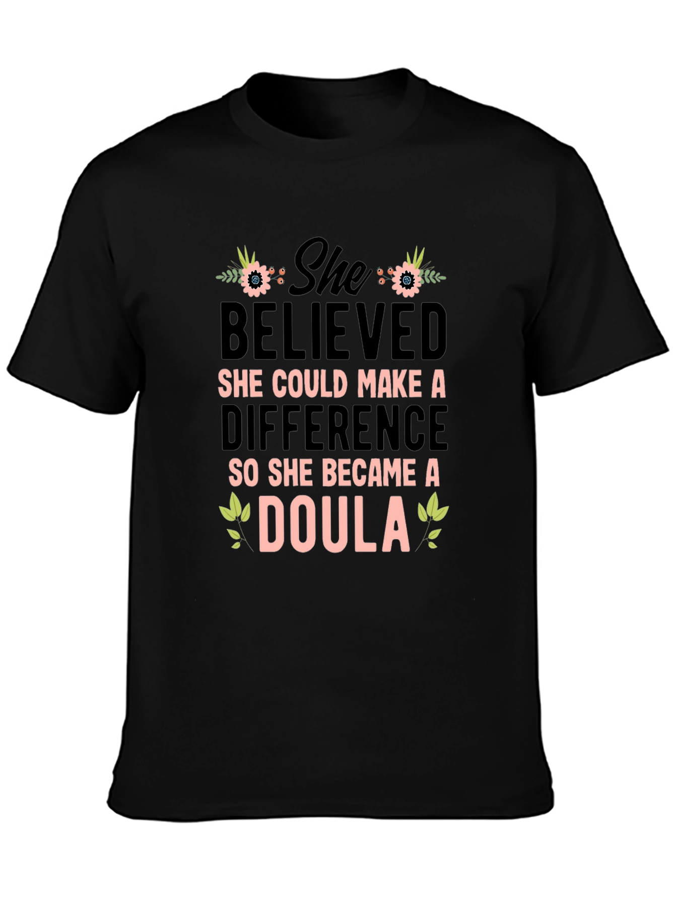 She Believed Doula Graphic T-Shirt