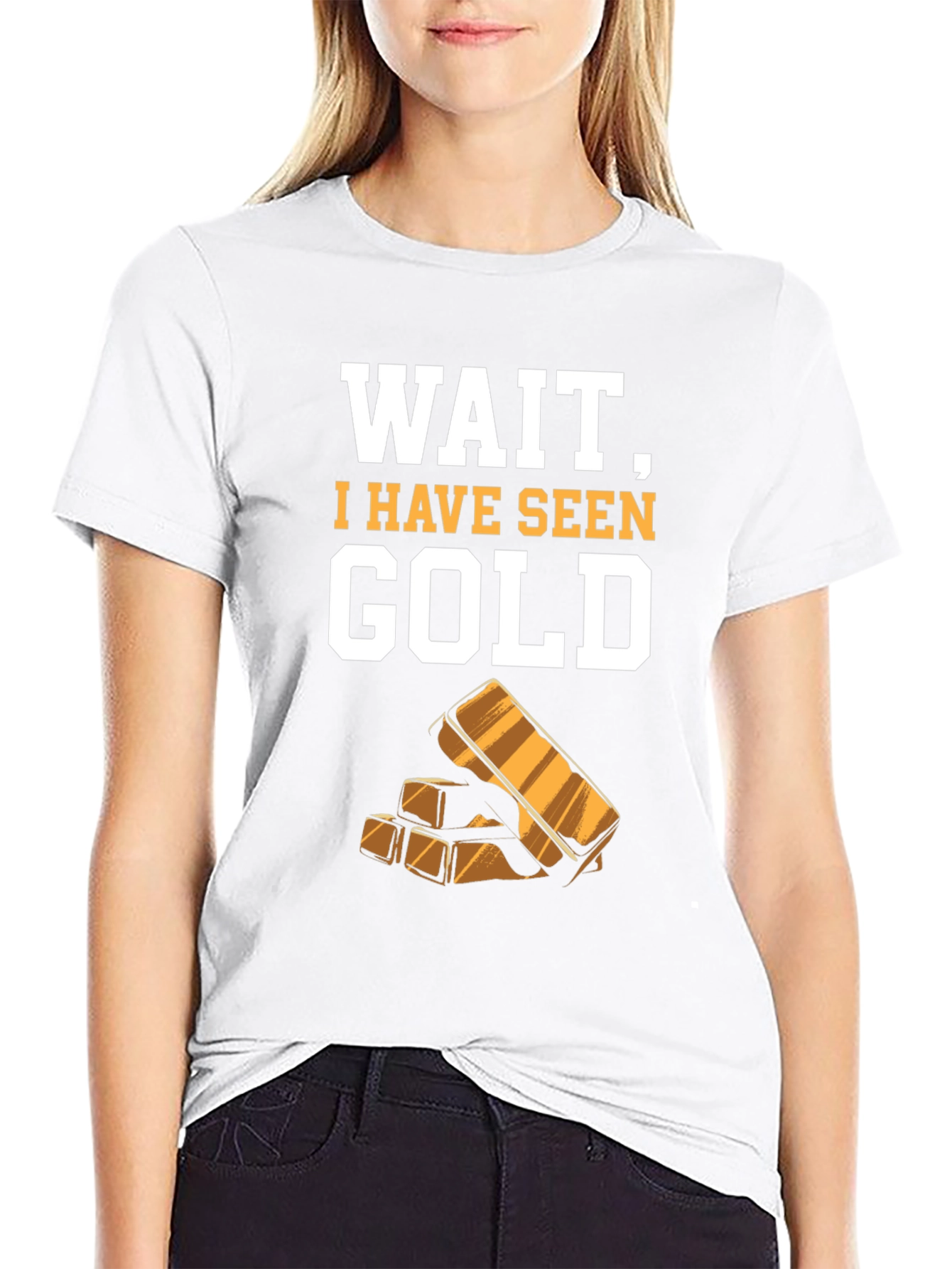 Funny Wait I Have Seen Gold Graphic Tee