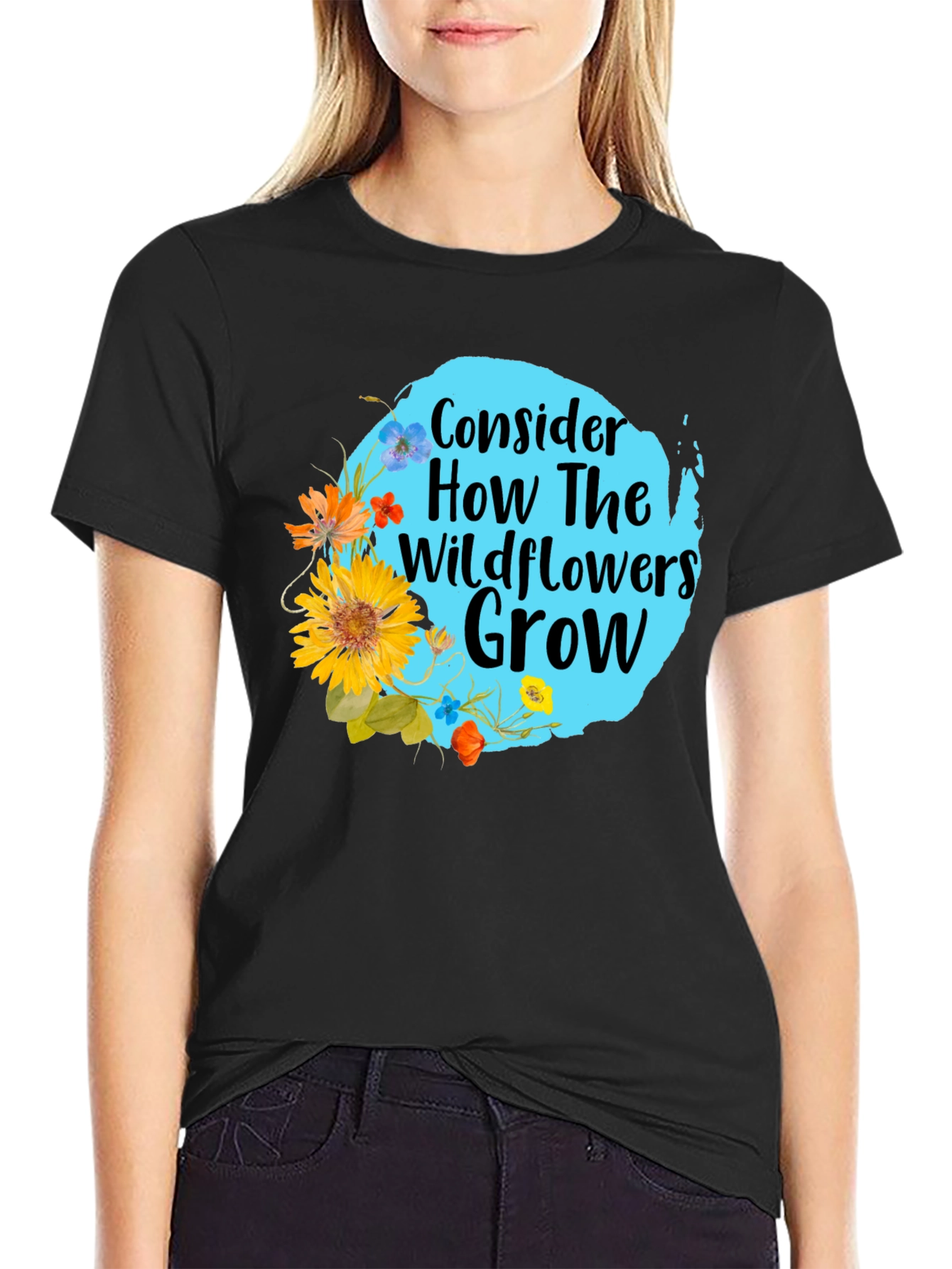 Wildflower Graphic Tee - Consider How They Grow