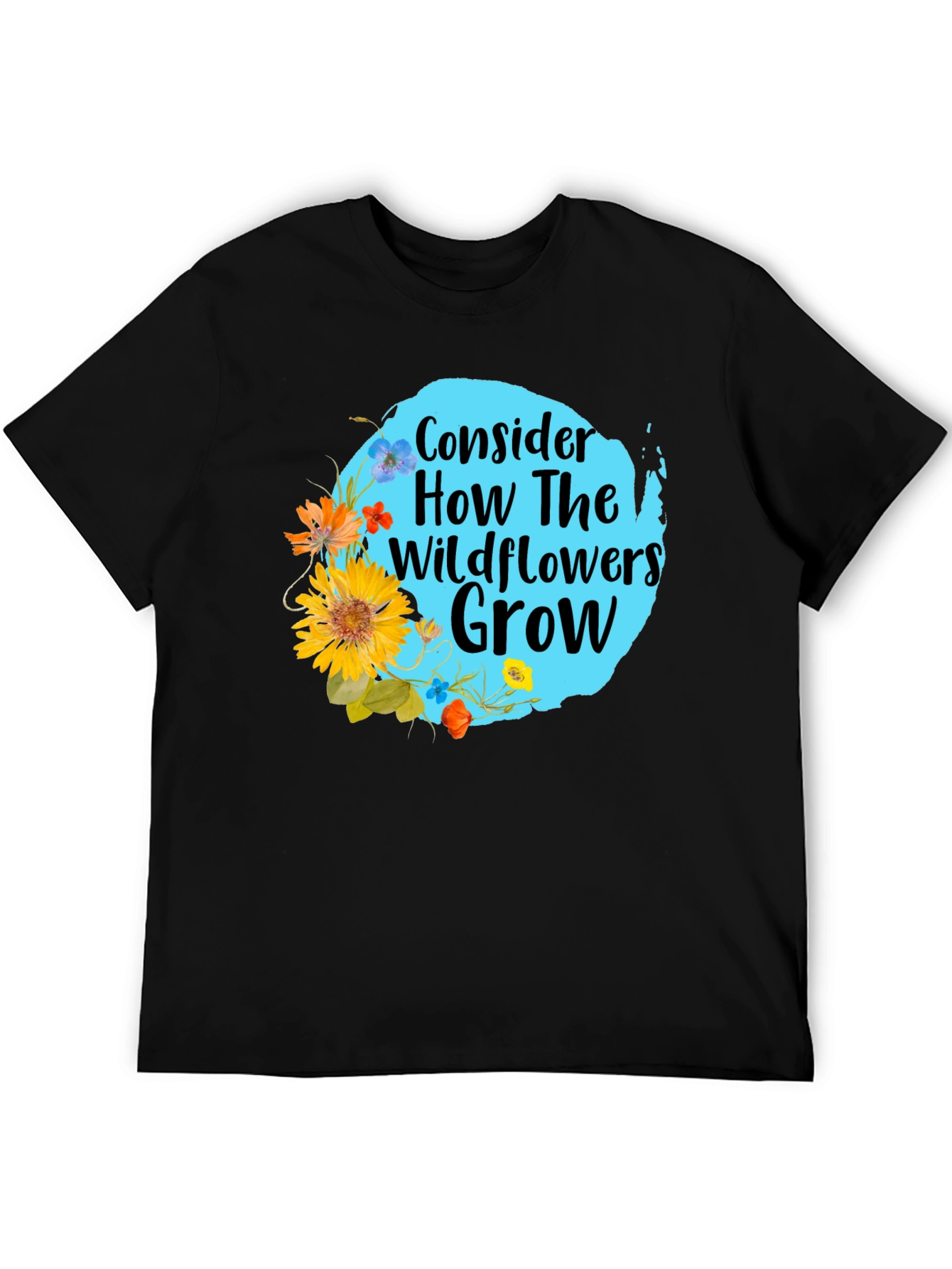 Wildflower Graphic Tee - Consider How They Grow