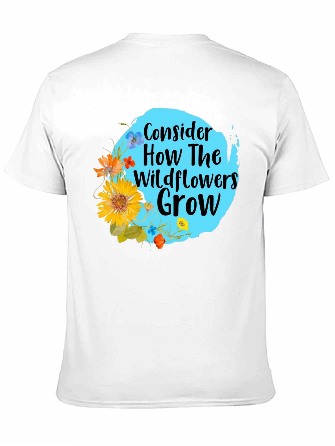 Wildflower Graphic Tee - Consider How They Grow