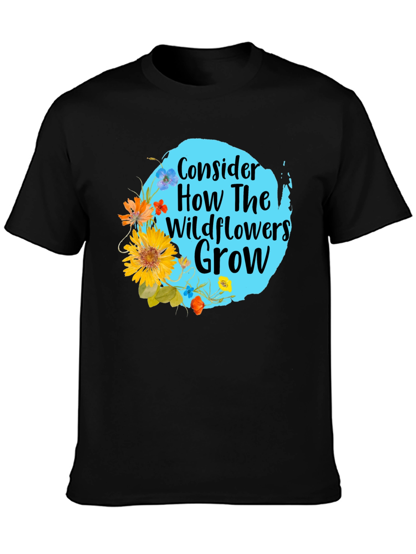 Wildflower Graphic Tee - Consider How They Grow