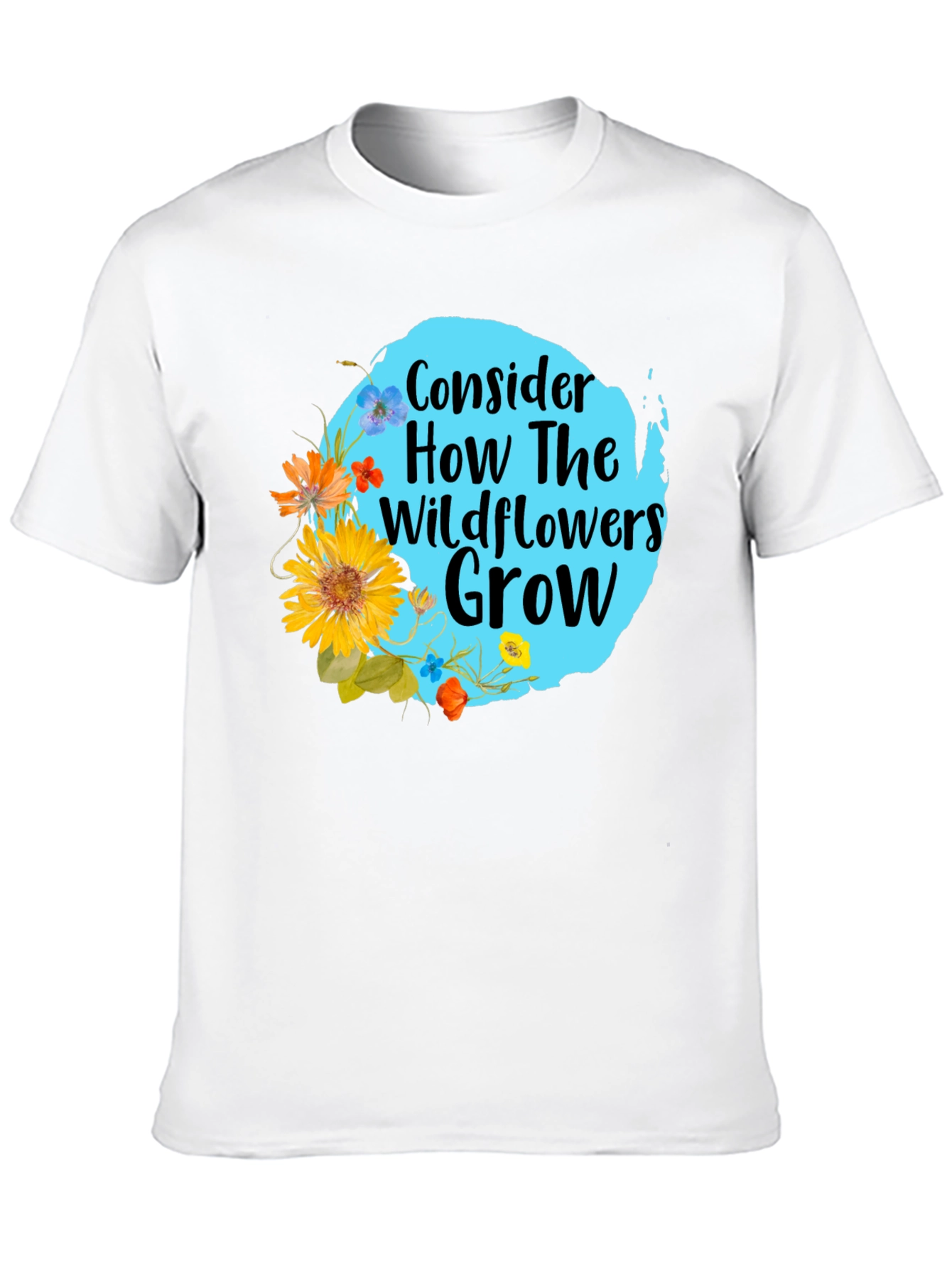 Wildflower Graphic Tee - Consider How They Grow