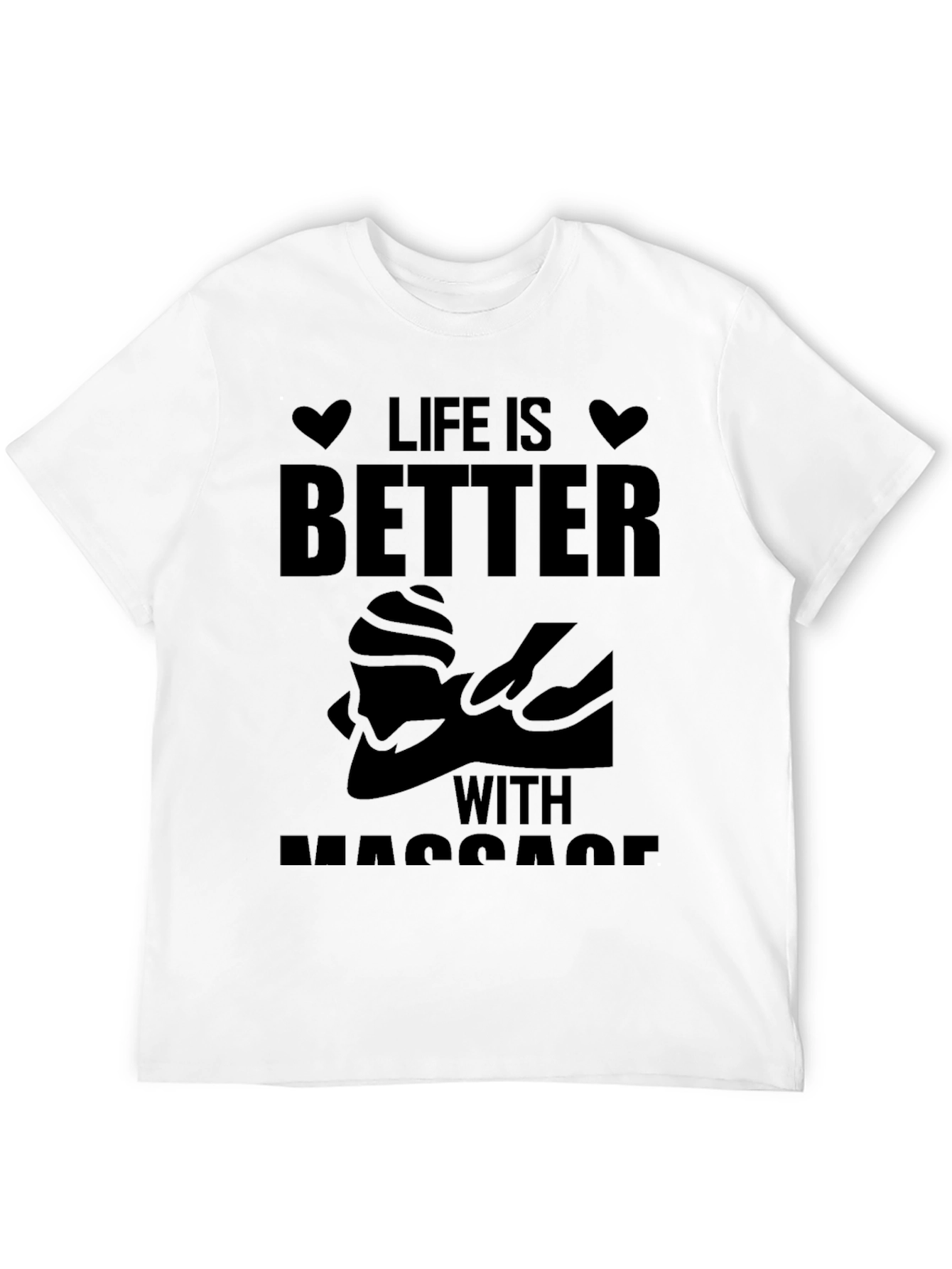 Life is Better with Massage Black T-Shirt