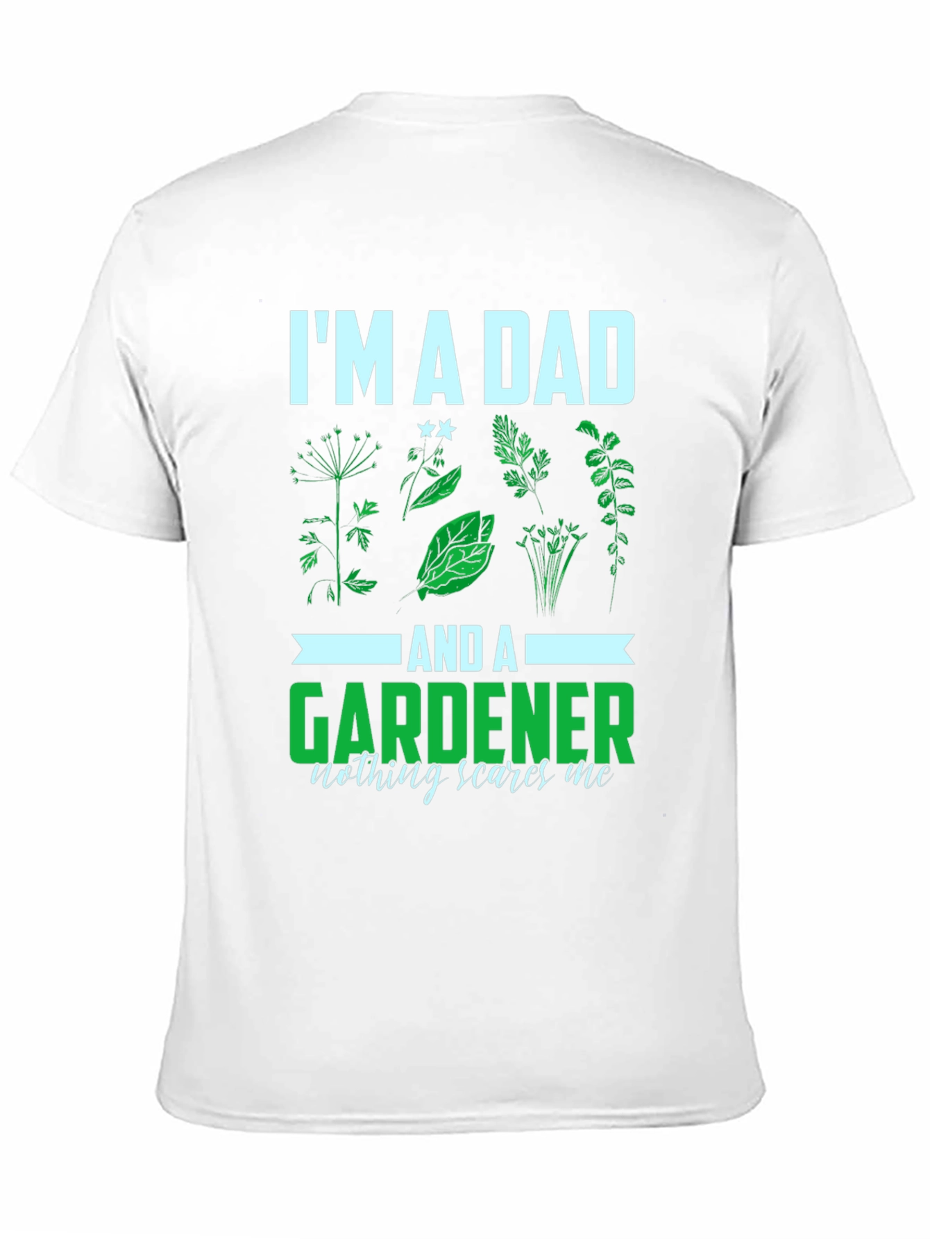 Im a Dad and a Gardener T-Shirt
