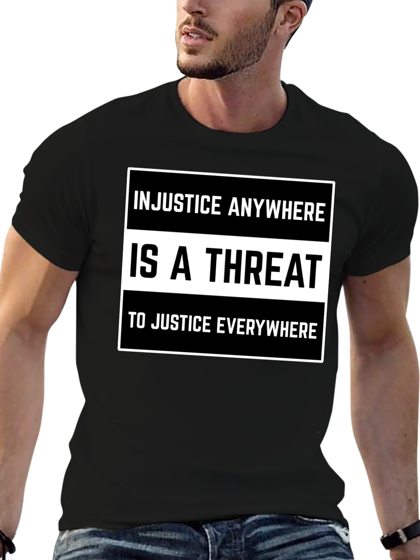 Injustice Anywhere is a Threat T-Shirt