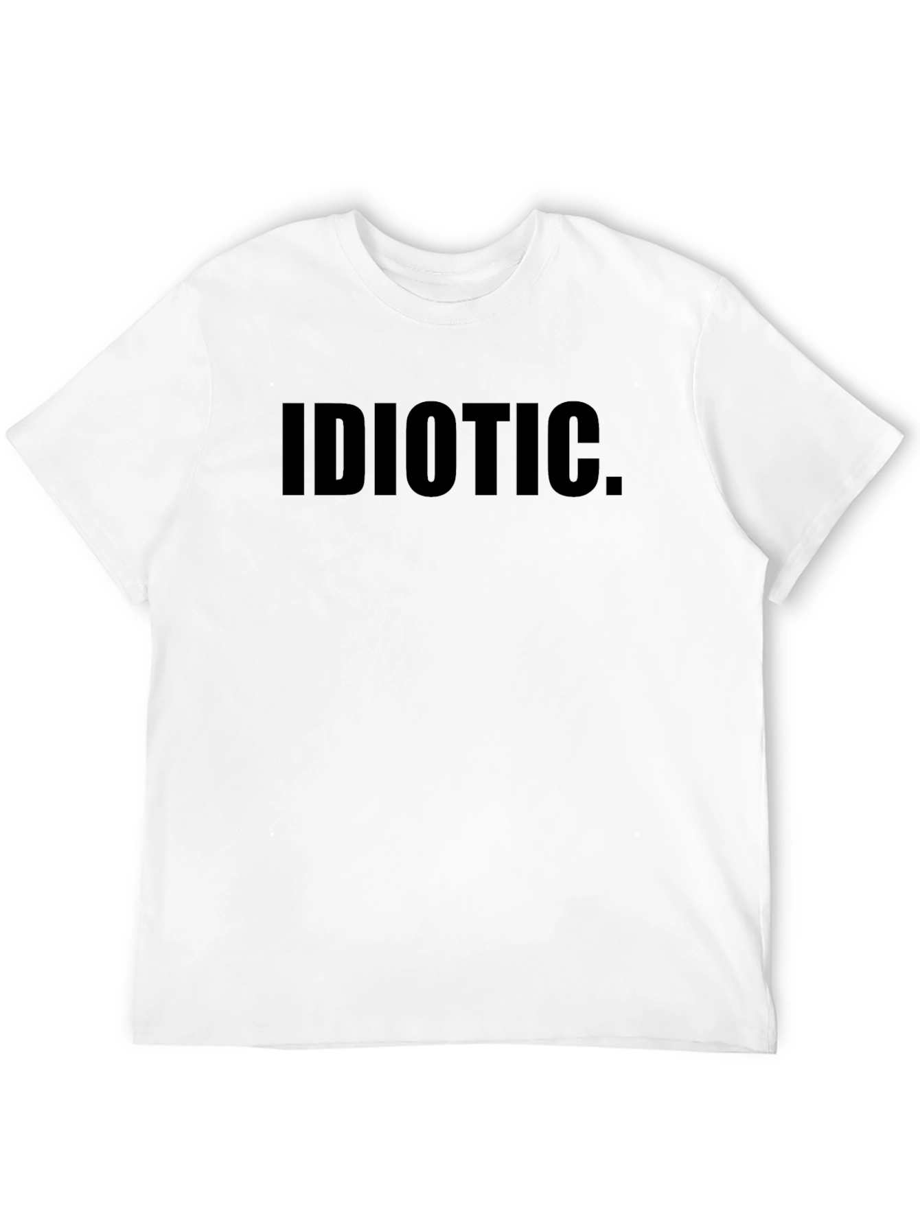 Idiotic T-Shirt - Casual Wear