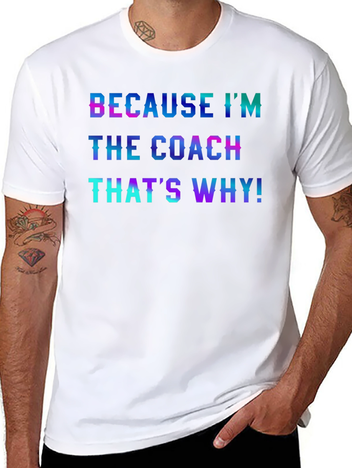 Because Im the Coach T-Shirt