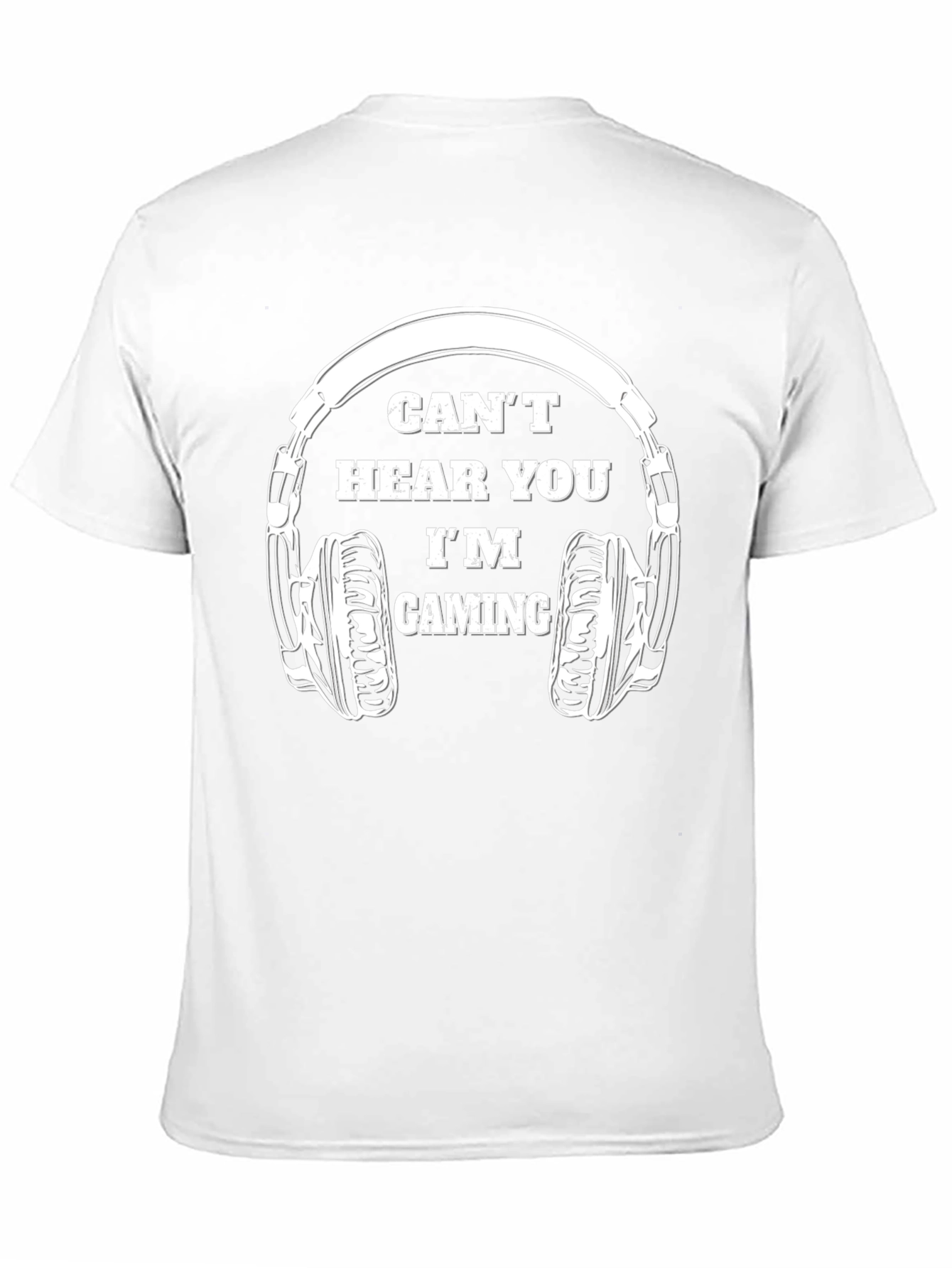 Cant Hear You Gaming T-Shirt