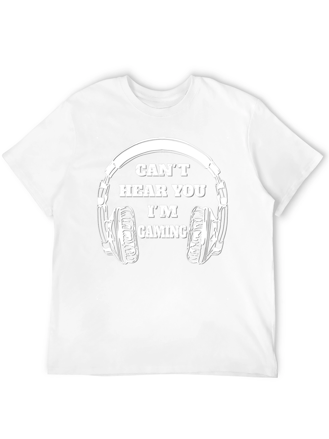 Cant Hear You Gaming T-Shirt