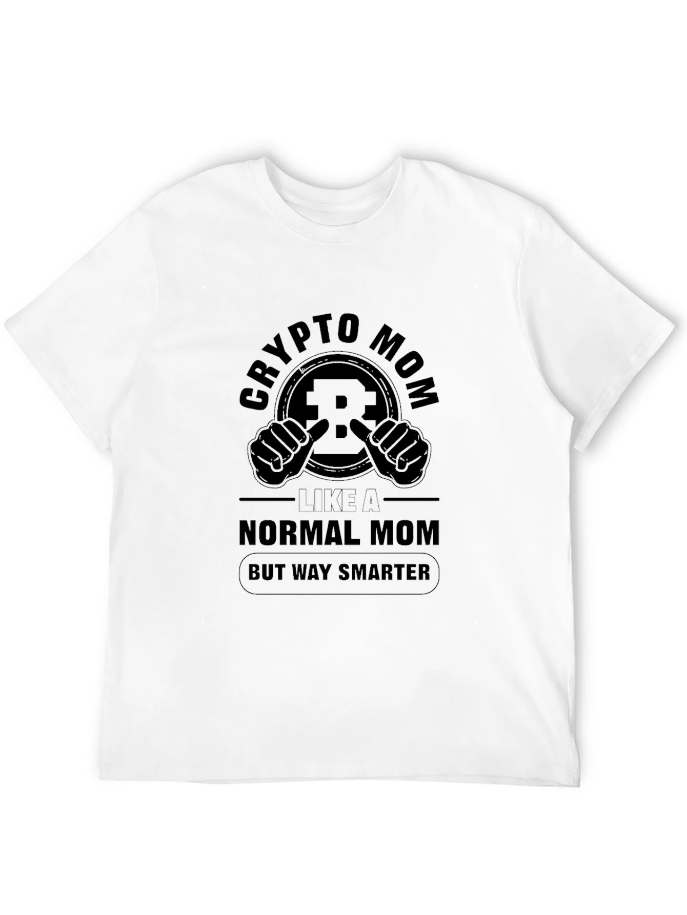 Crypto Mom T-Shirt - Way Smarter Than Normal!