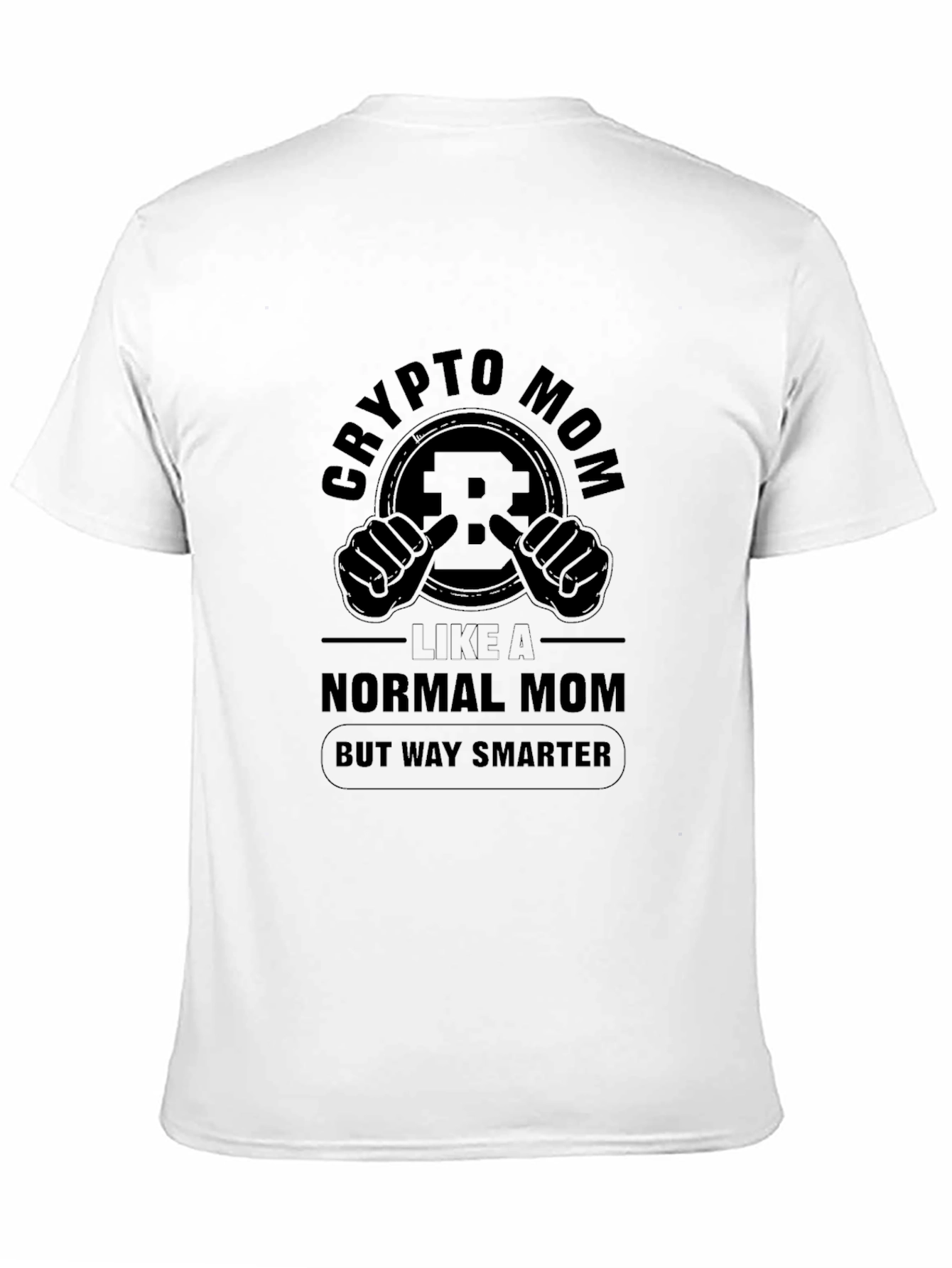 Crypto Mom T-Shirt - Way Smarter Than Normal!