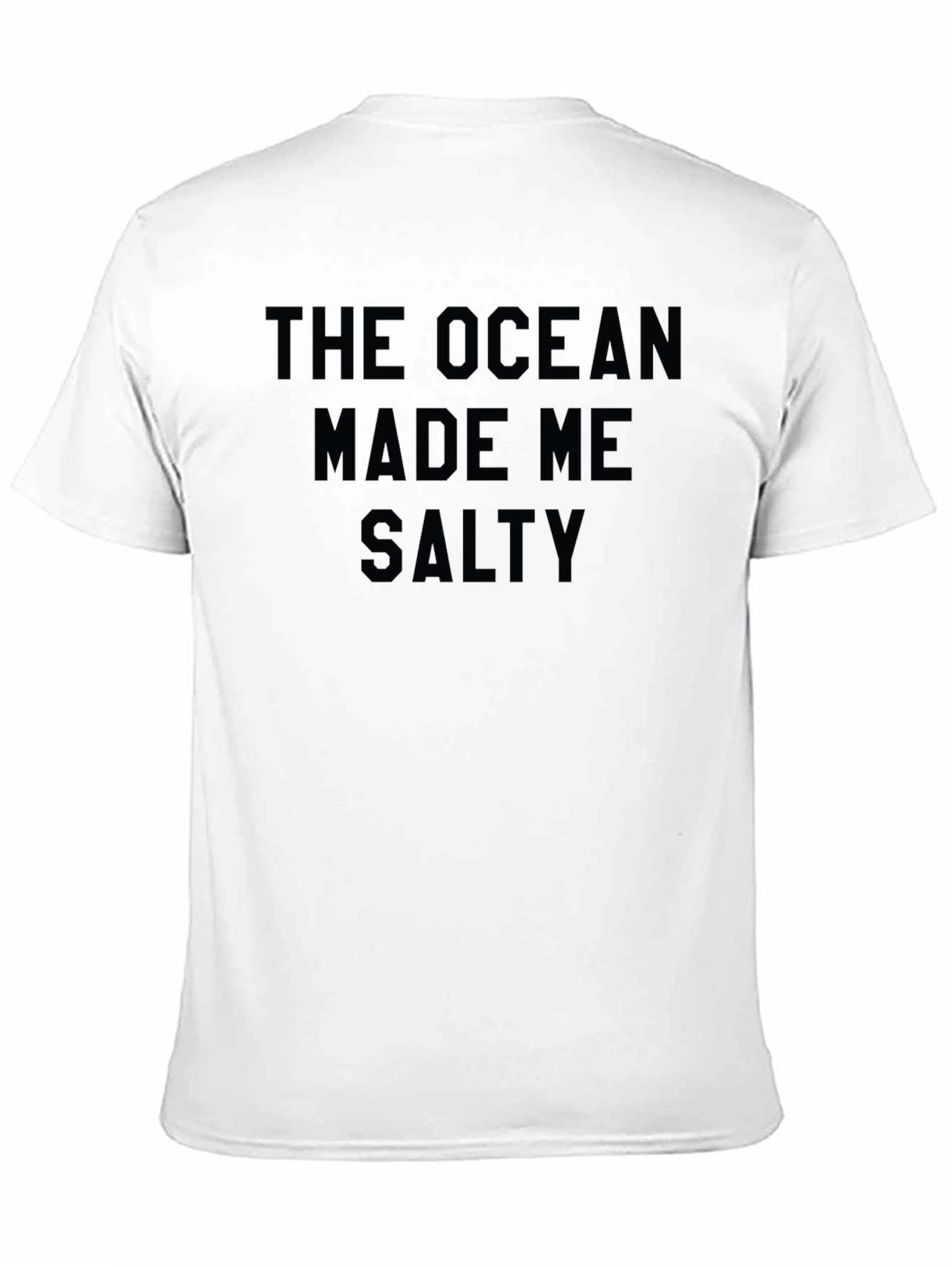 The Ocean Made Me Salty - Graphic T-Shirt