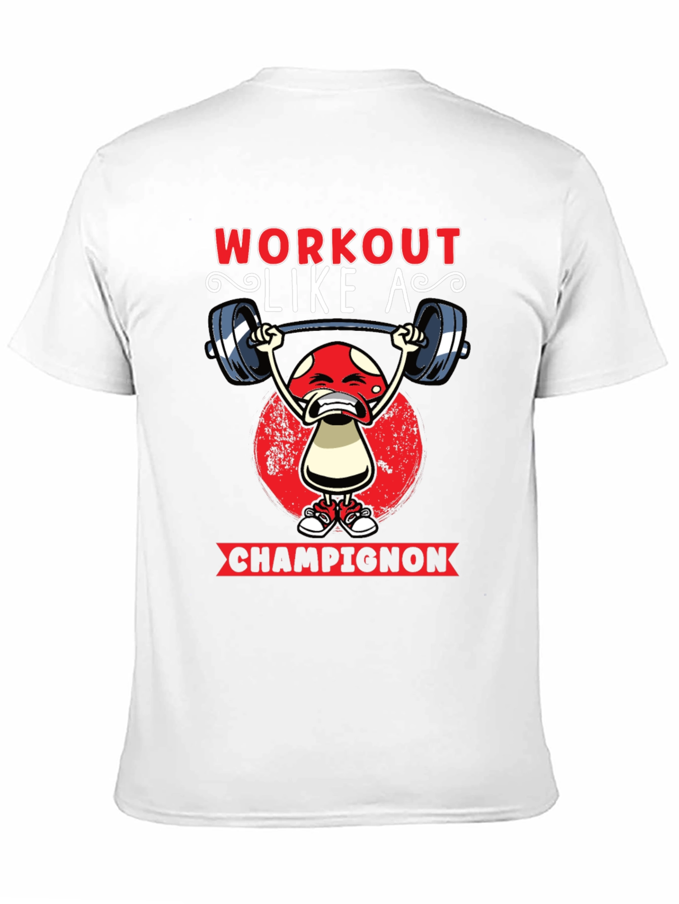 Workout Like A Champignon T-Shirt