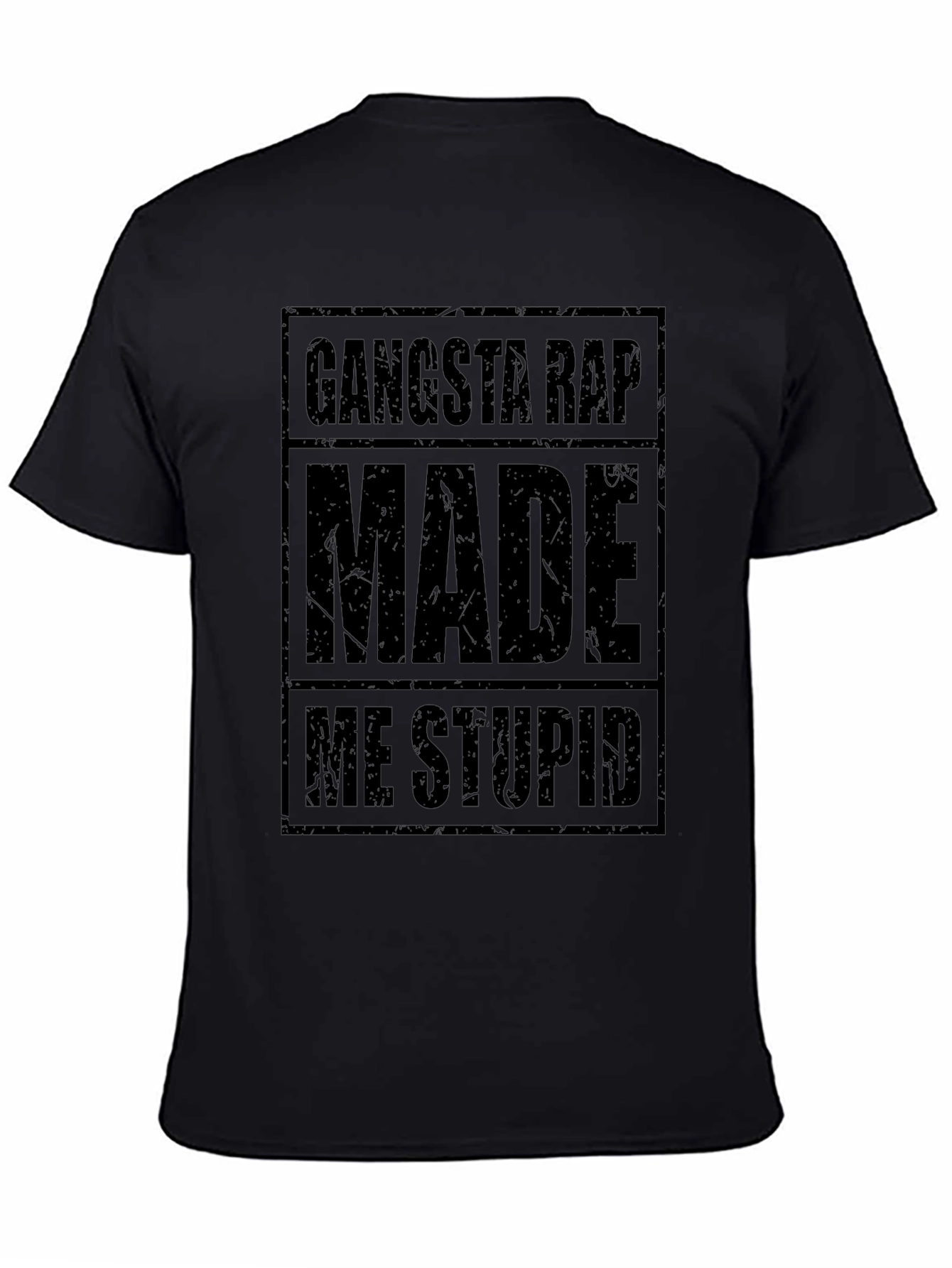 Gangsta Rap Made Me Stupid Graphic Tee