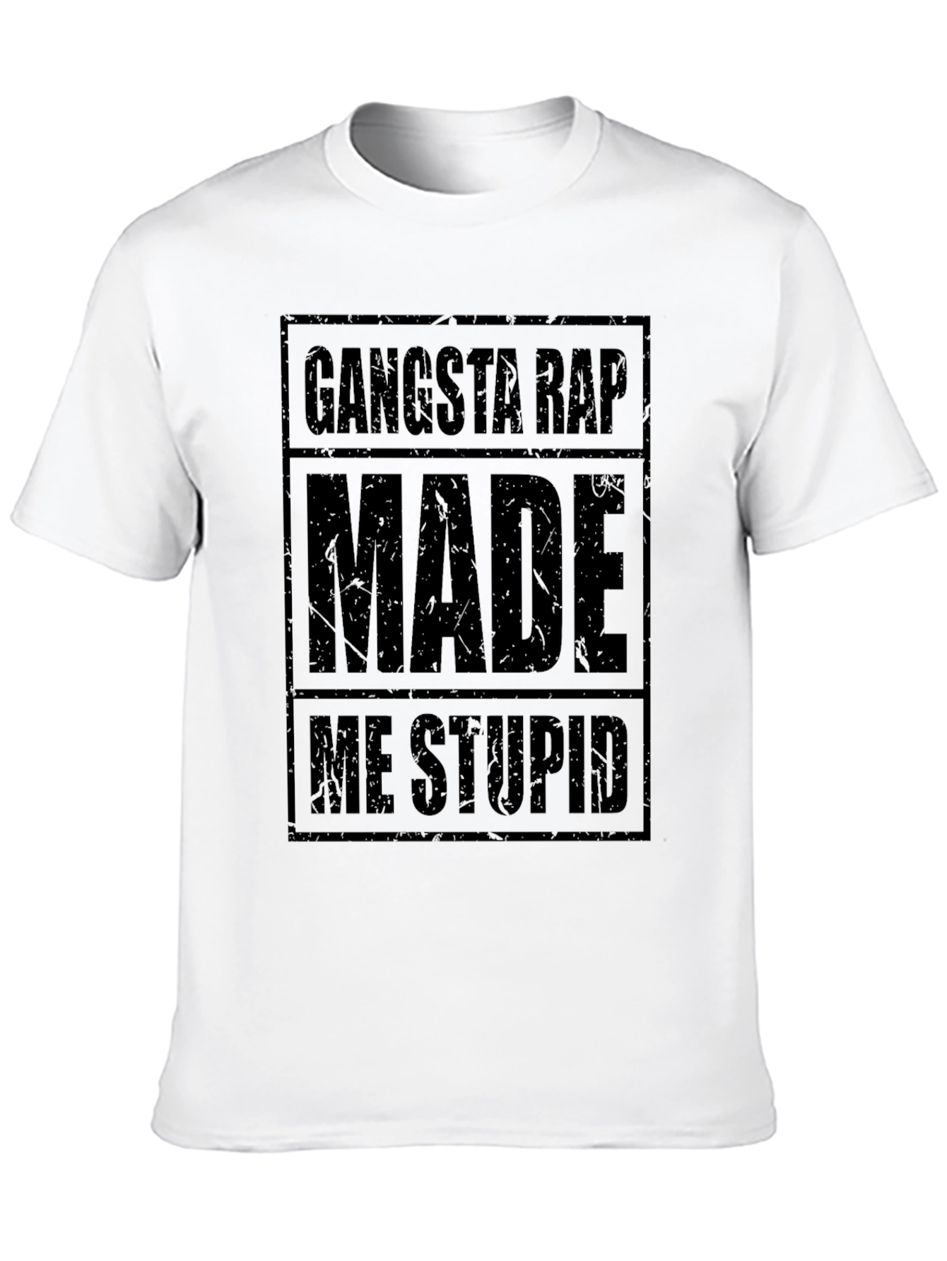 Gangsta Rap Made Me Stupid Graphic Tee