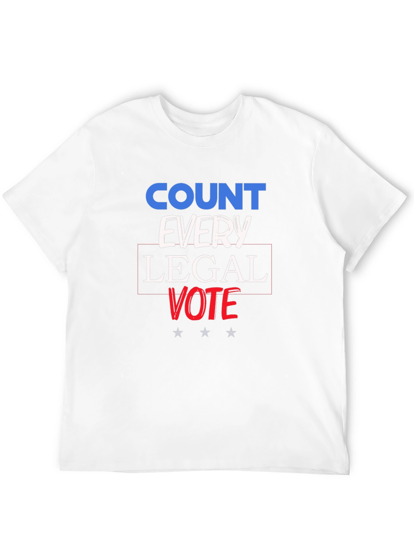 Count Every Legal Vote T-Shirt - Patriotic USA